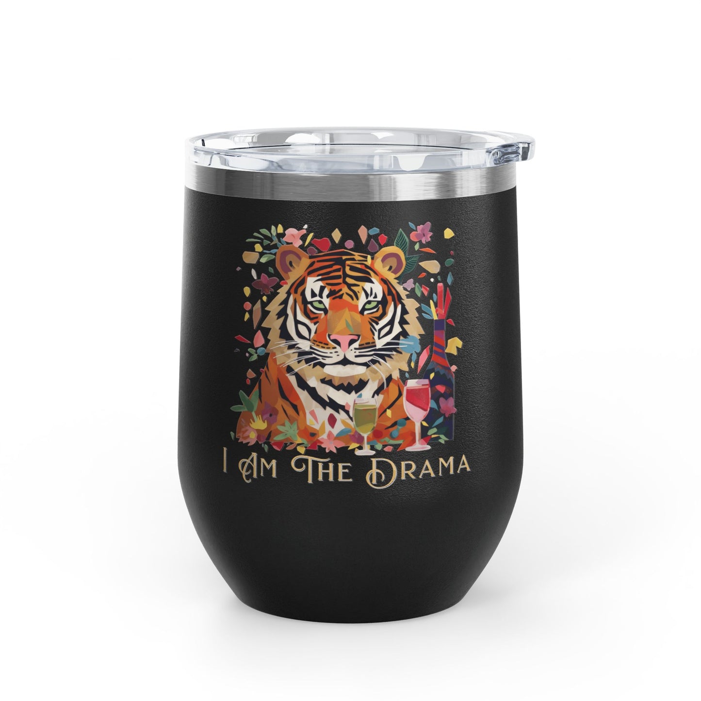I Am The Drama Tiger 12oz Insulated Wine Tumbler