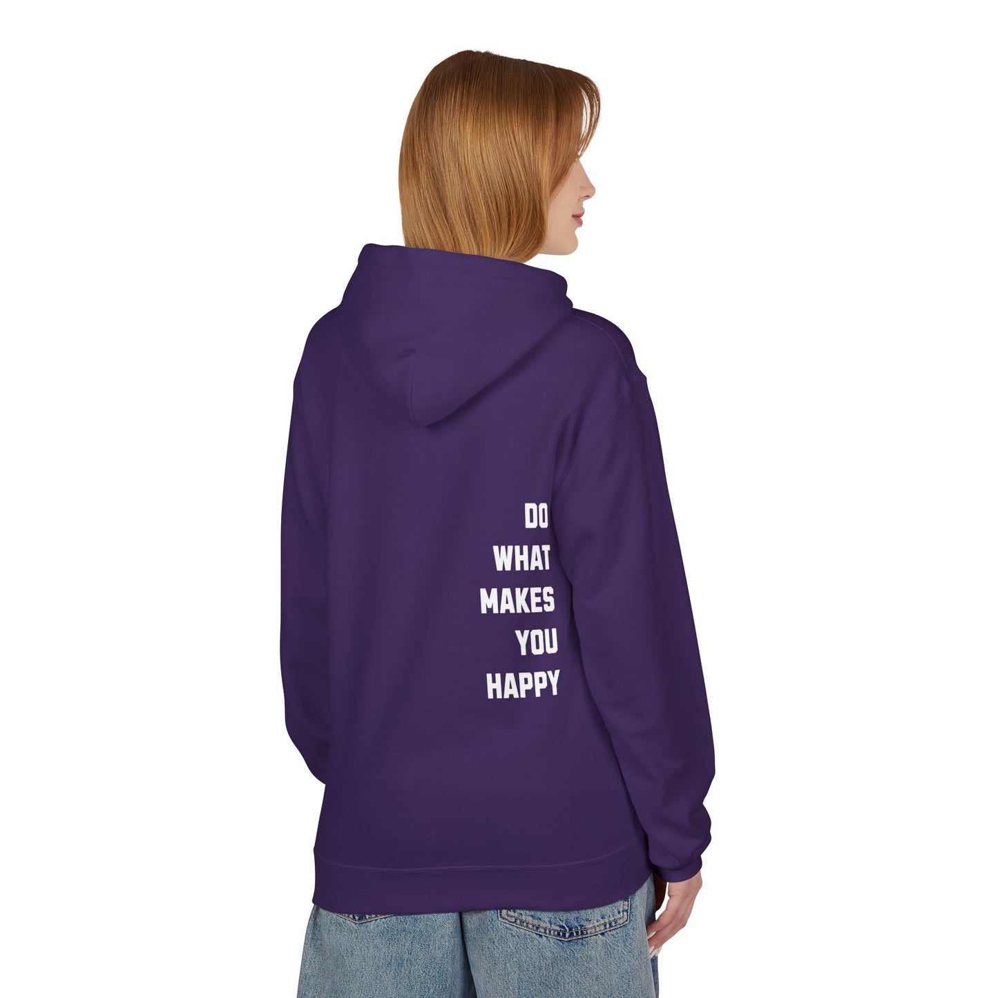 Do What Makes You Happy Unisex Hooded Sweatshirt