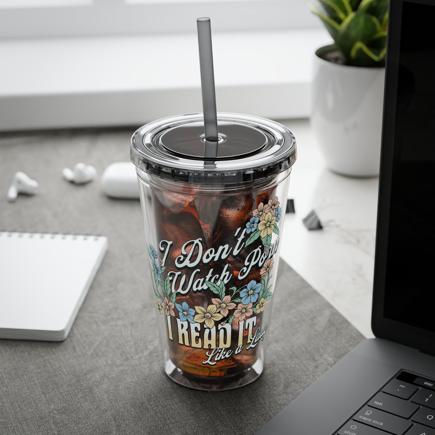 I Don't Watch Porn I Read It 16oz Insulated Tumbler with Straw