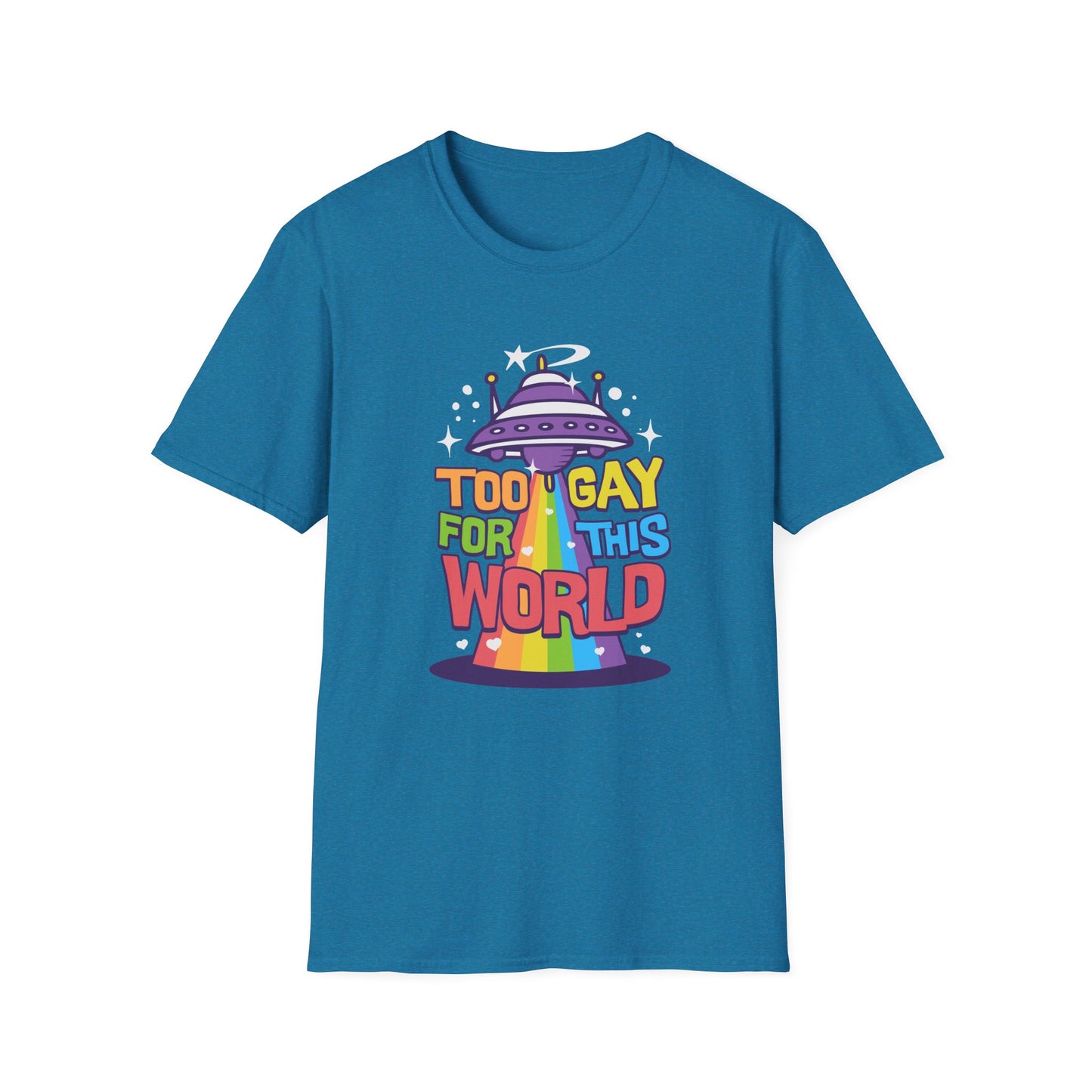 Too Gay for This World Unisex Graphic T-Shirt