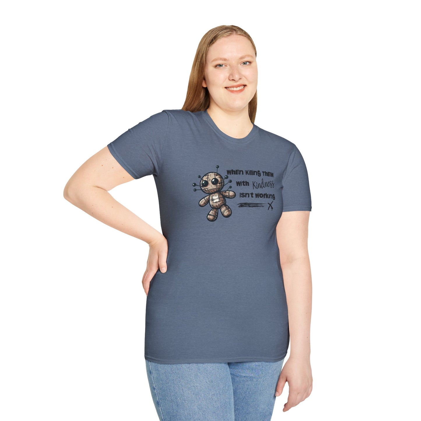 When Killing Them with Kindness Isn't Working Voodoo Doll Unisex Graphic T-Shirt