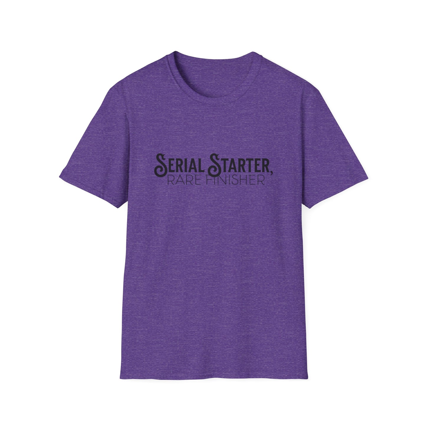 Serial Starter, Rare Finisher Unisex Graphic T-Shirt