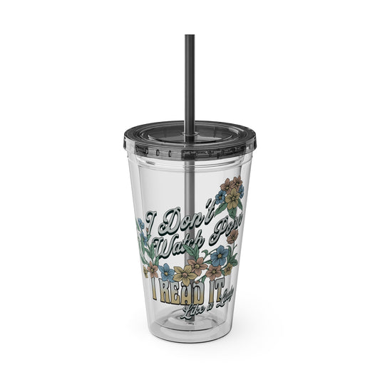 I Don't Watch Porn I Read It 16oz Insulated Tumbler with Straw