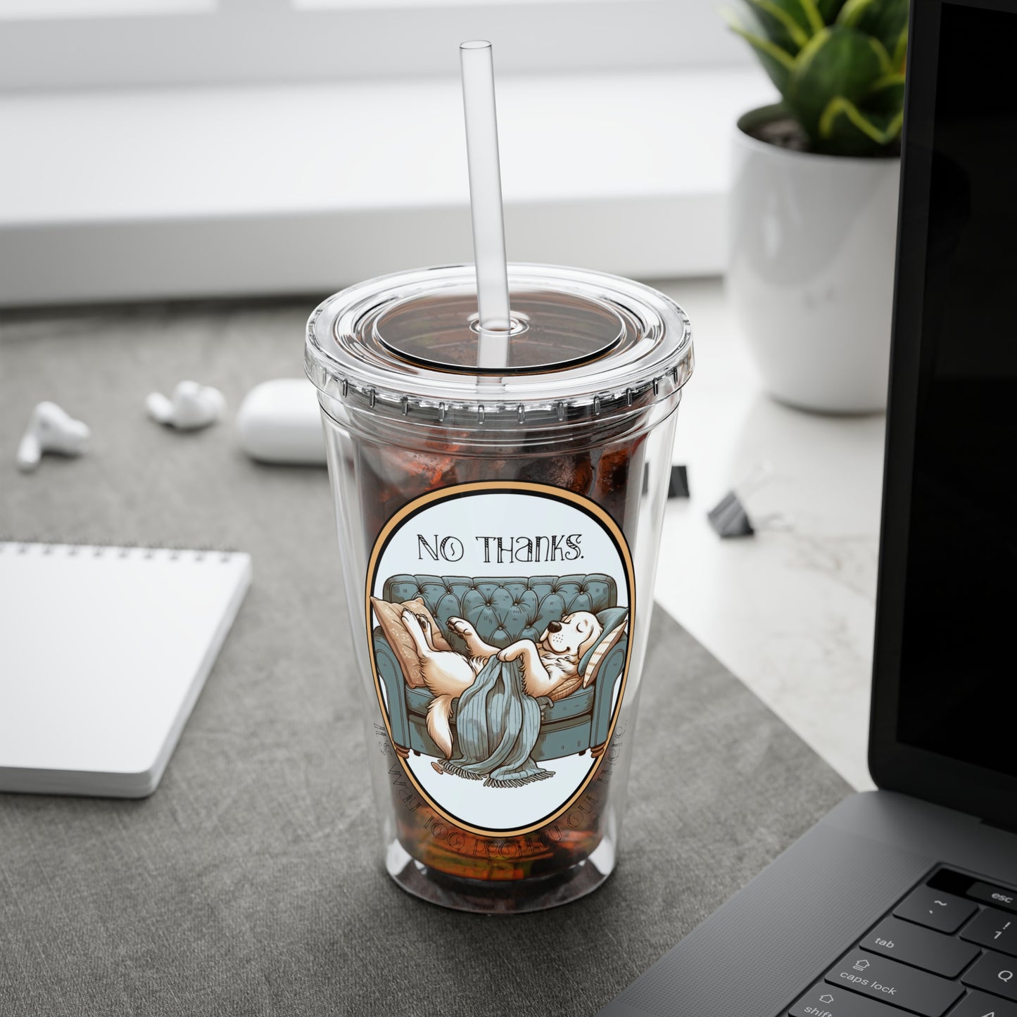 No Thanks It's Way Too Peopley Out There 16oz. Insulated Tumbler with Straw