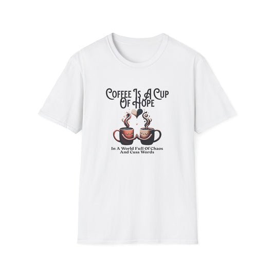 Coffee Is A Cup Of Hope Unisex Graphic T-Shirt