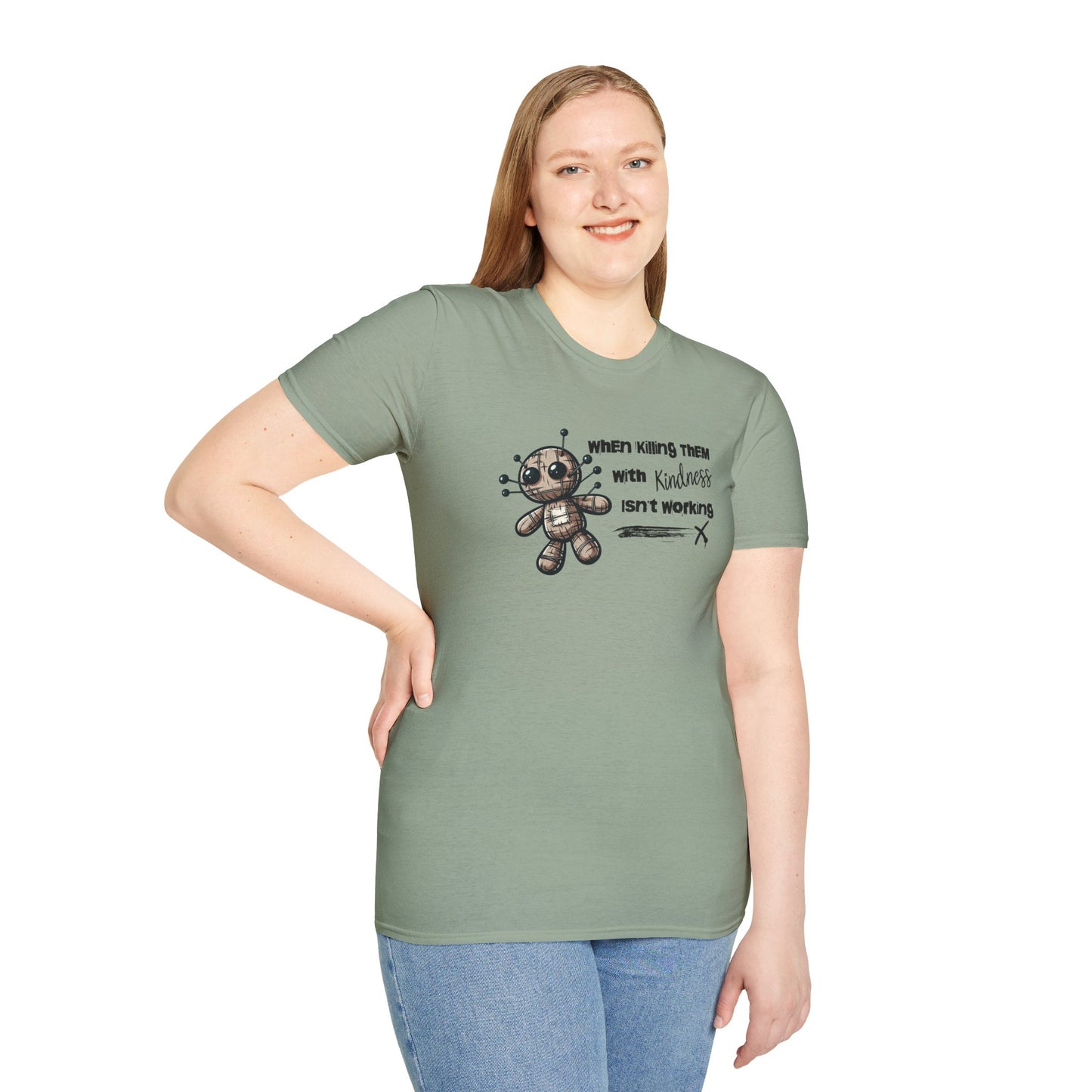 When Killing Them with Kindness Isn't Working Voodoo Doll Unisex Graphic T-Shirt