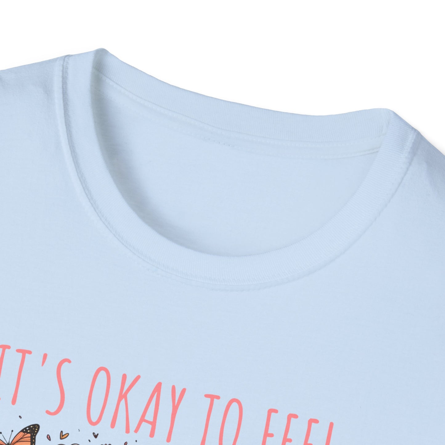 It's Okay to Feel All the Feels Unisex Graphic T-Shirt