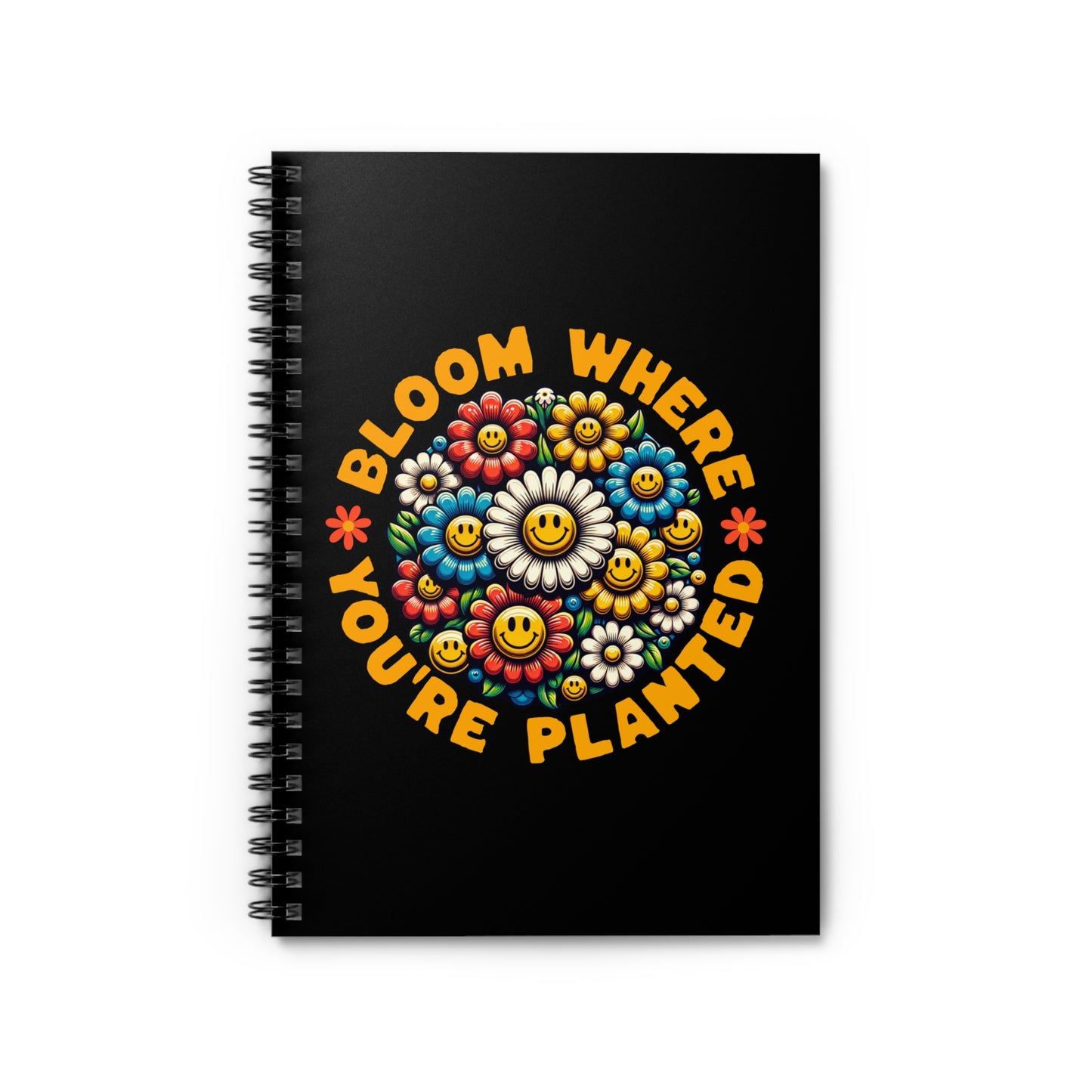 Bloom Where You're Planted Spiral Journal Notebook
