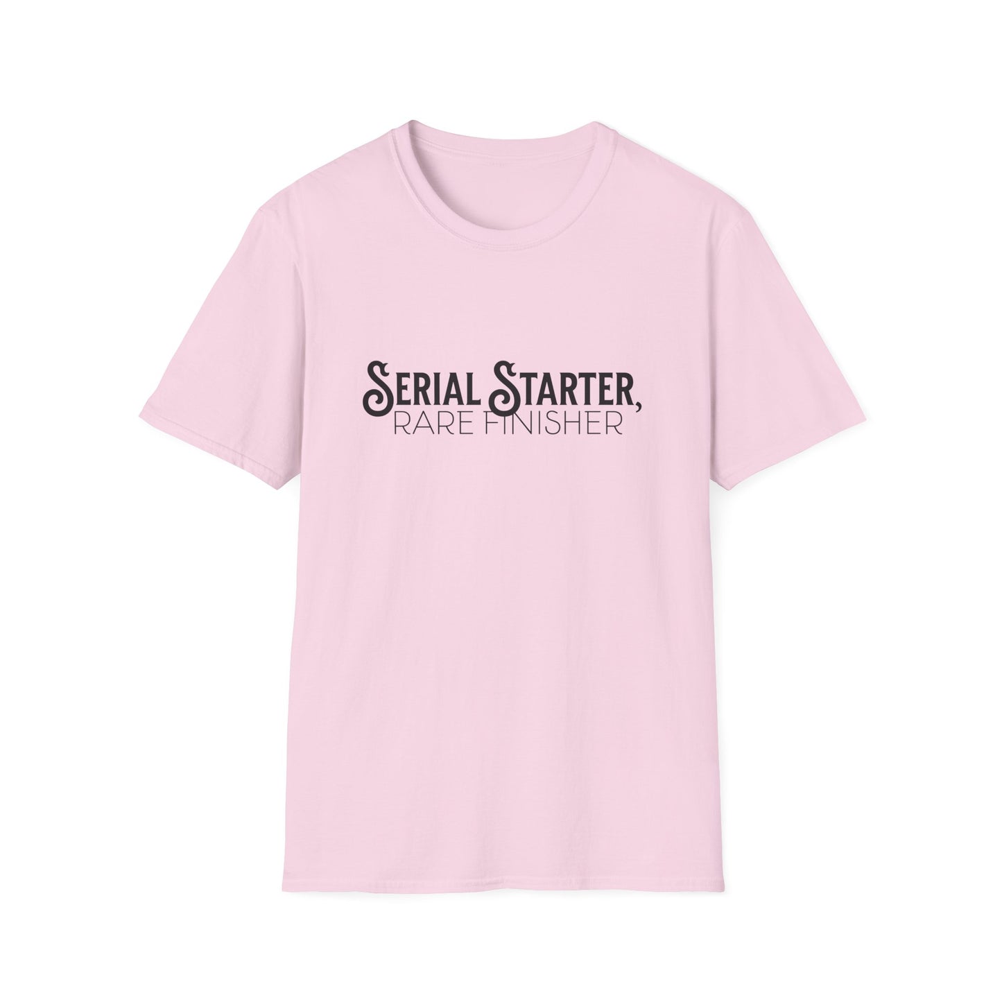 Serial Starter, Rare Finisher Unisex Graphic T-Shirt