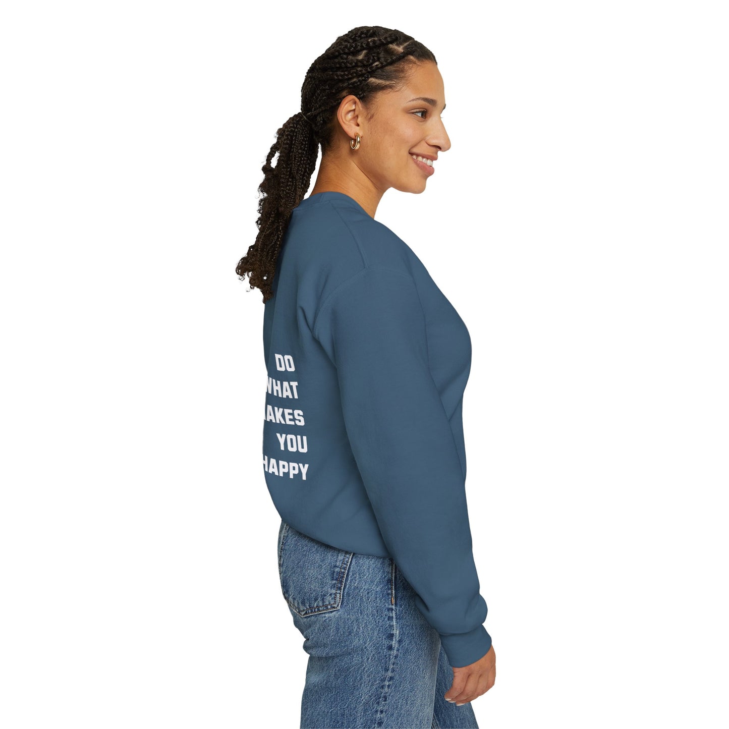 Do What Makes You Happy Unisex Crewneck Sweatshirt