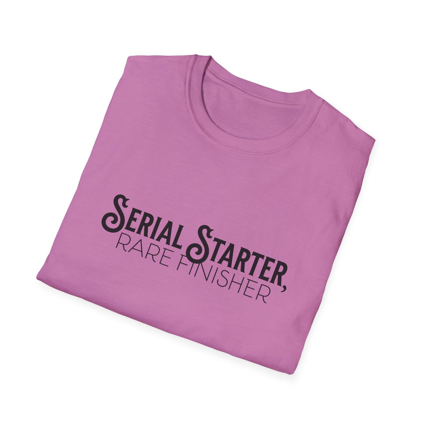 Serial Starter, Rare Finisher Unisex Graphic T-Shirt