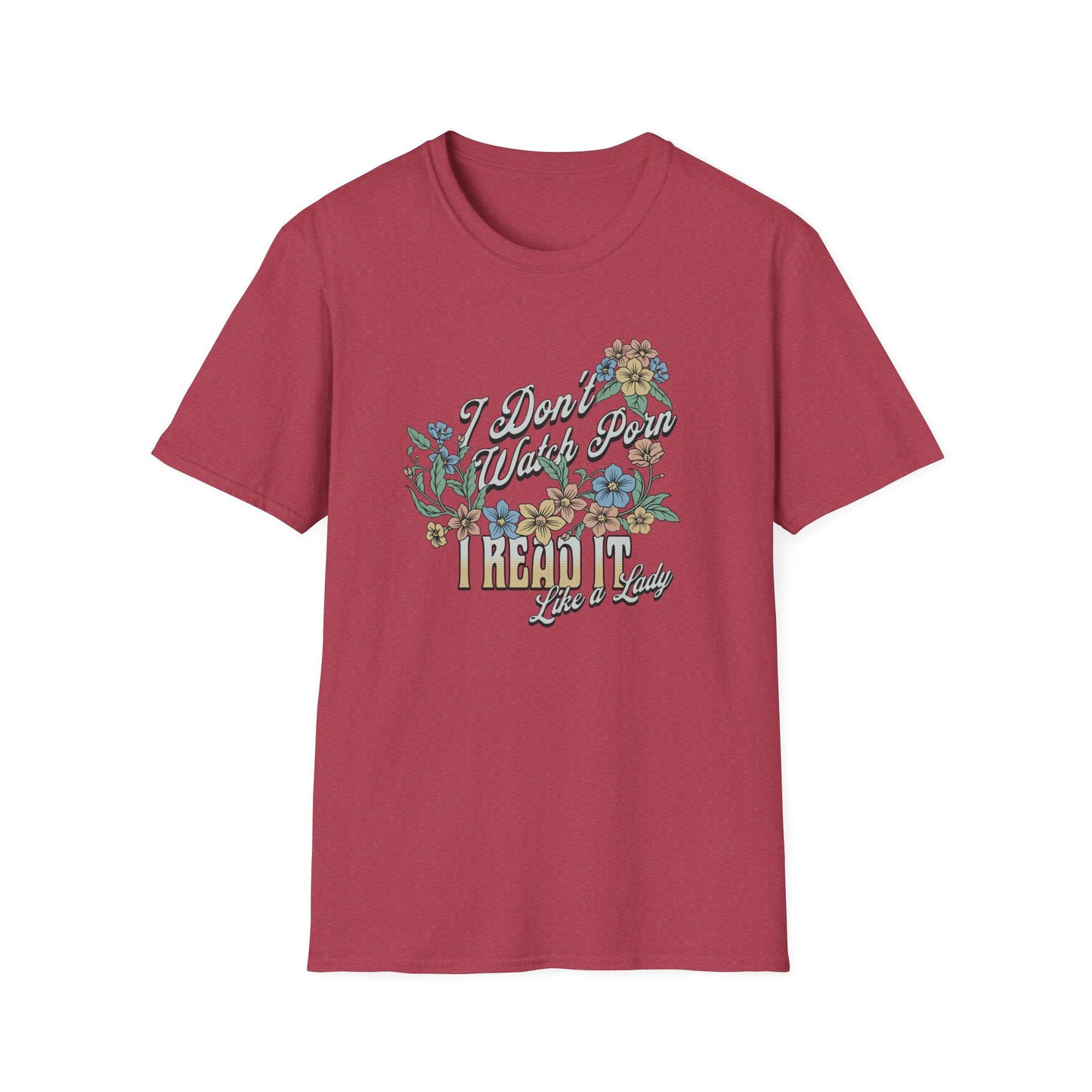 I Don’t Watch Porn, I Read It Unisex Graphic T-Shirt