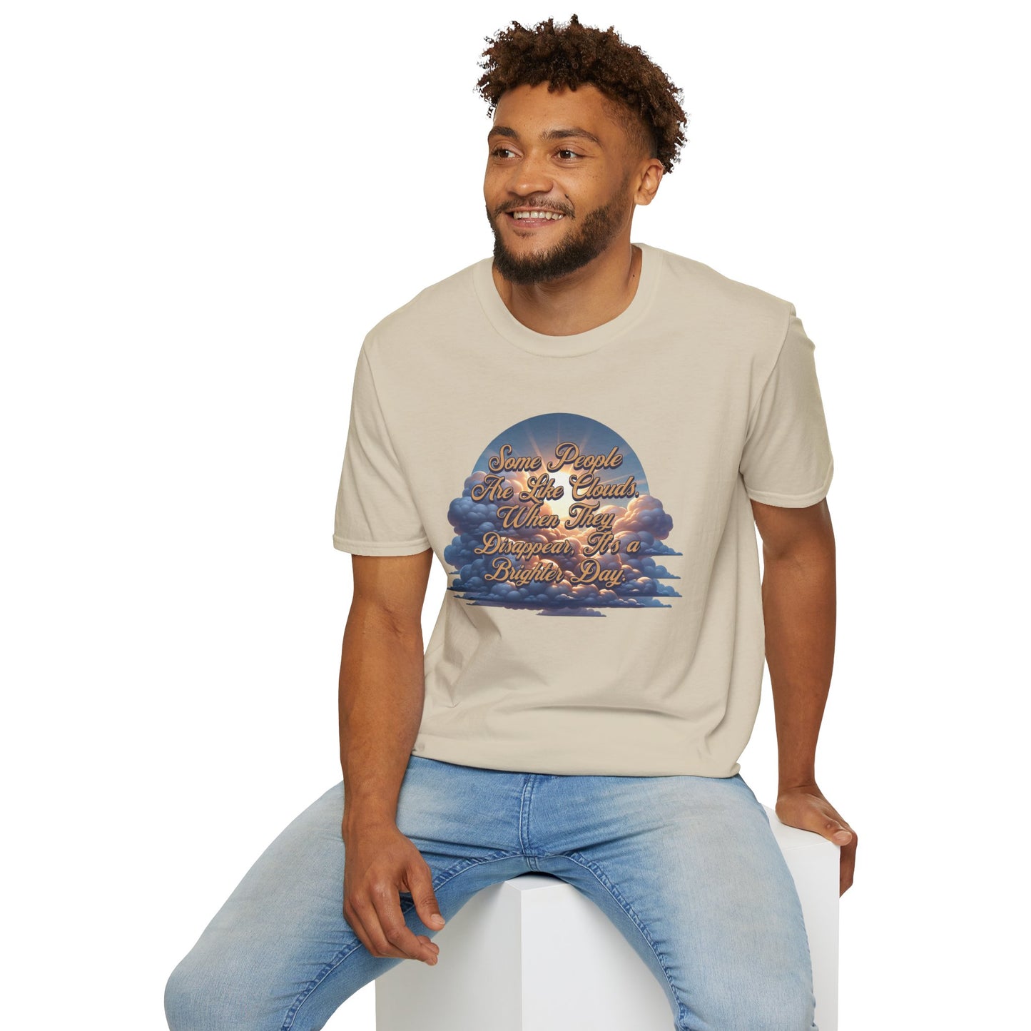 Some People Are Like Clouds Unisex Graphic T-Shirt