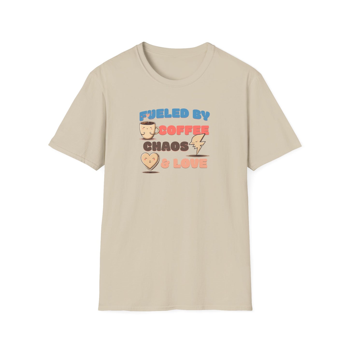 Fueled by Coffee Chaos & Love Unisex T-Shirt