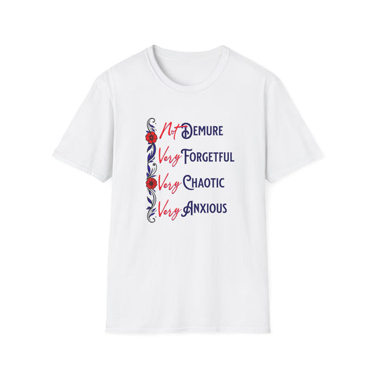 Not Demure, Very Forgetful, Very Chaotic, Very Anxious Unisex Graphic T-Shirt