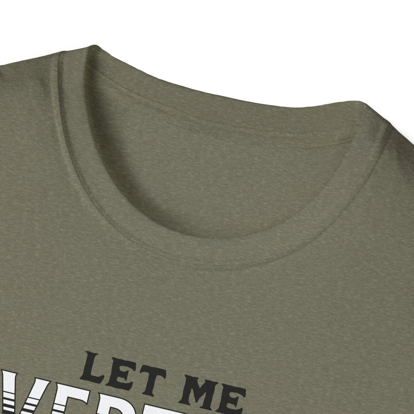 Let Me Overthink About It Unisex Graphic T-Shirt