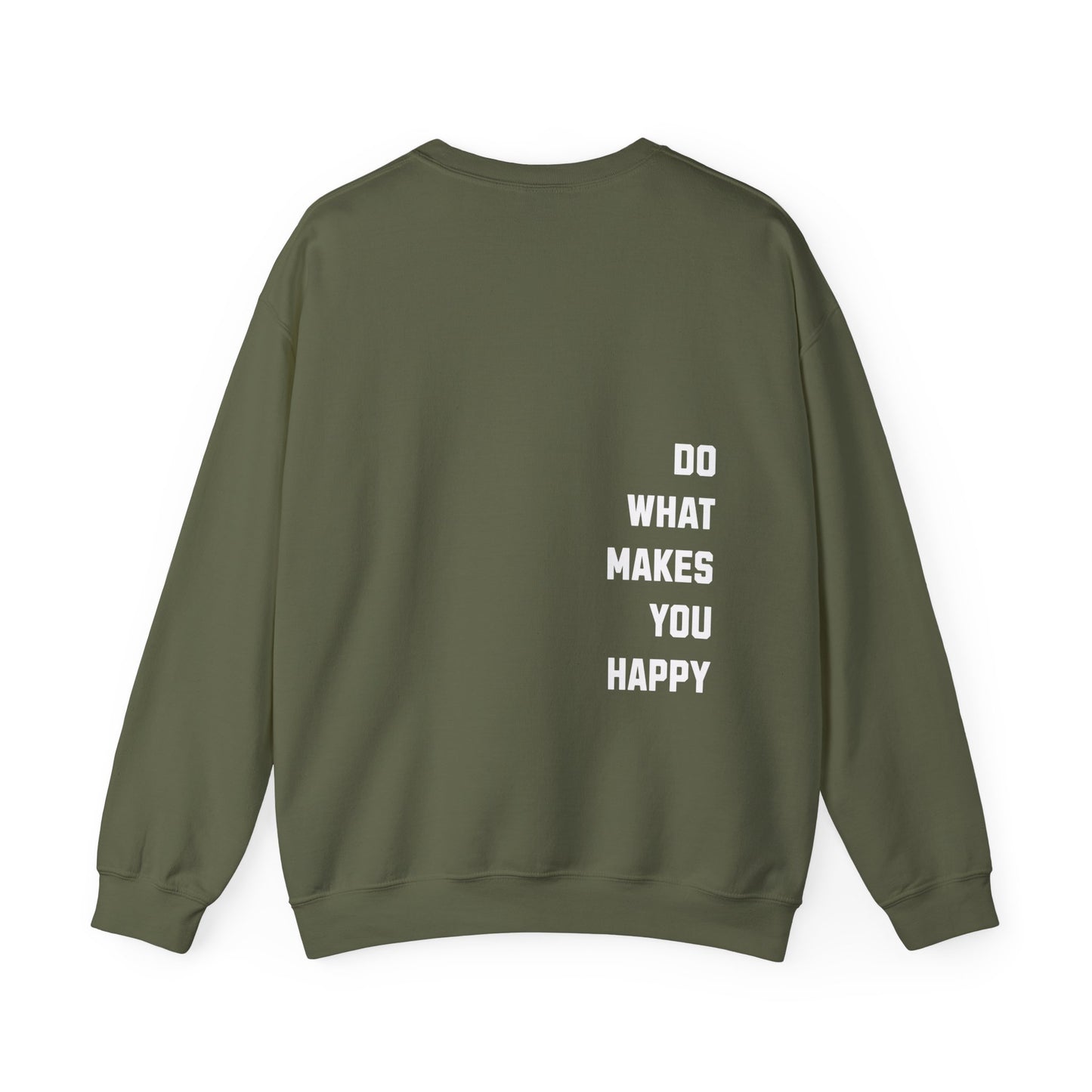 Do What Makes You Happy Unisex Crewneck Sweatshirt