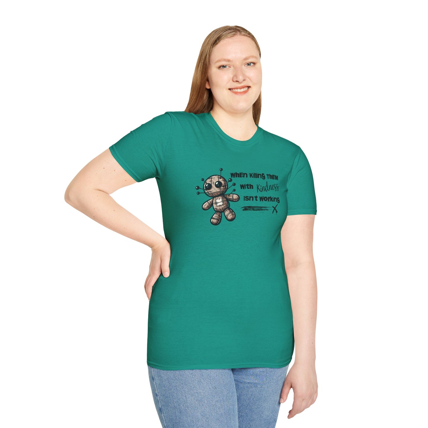 When Killing Them with Kindness Isn't Working Voodoo Doll Unisex Graphic T-Shirt
