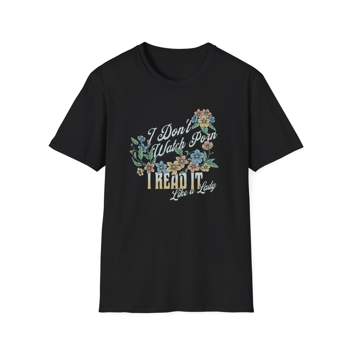 I Don’t Watch Porn, I Read It Unisex Graphic T-Shirt
