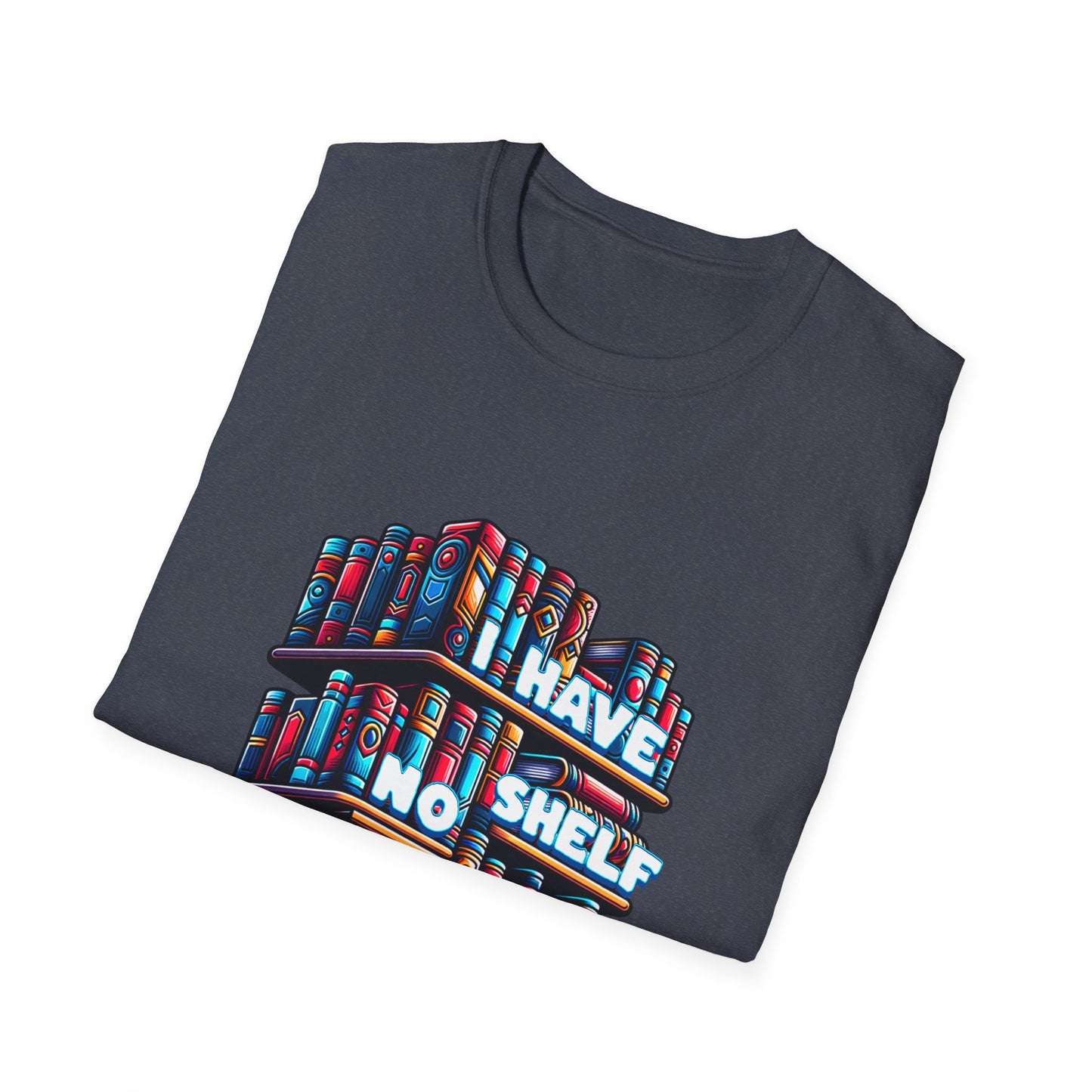 No Shelf Control Unisex Graphic T-Shirt