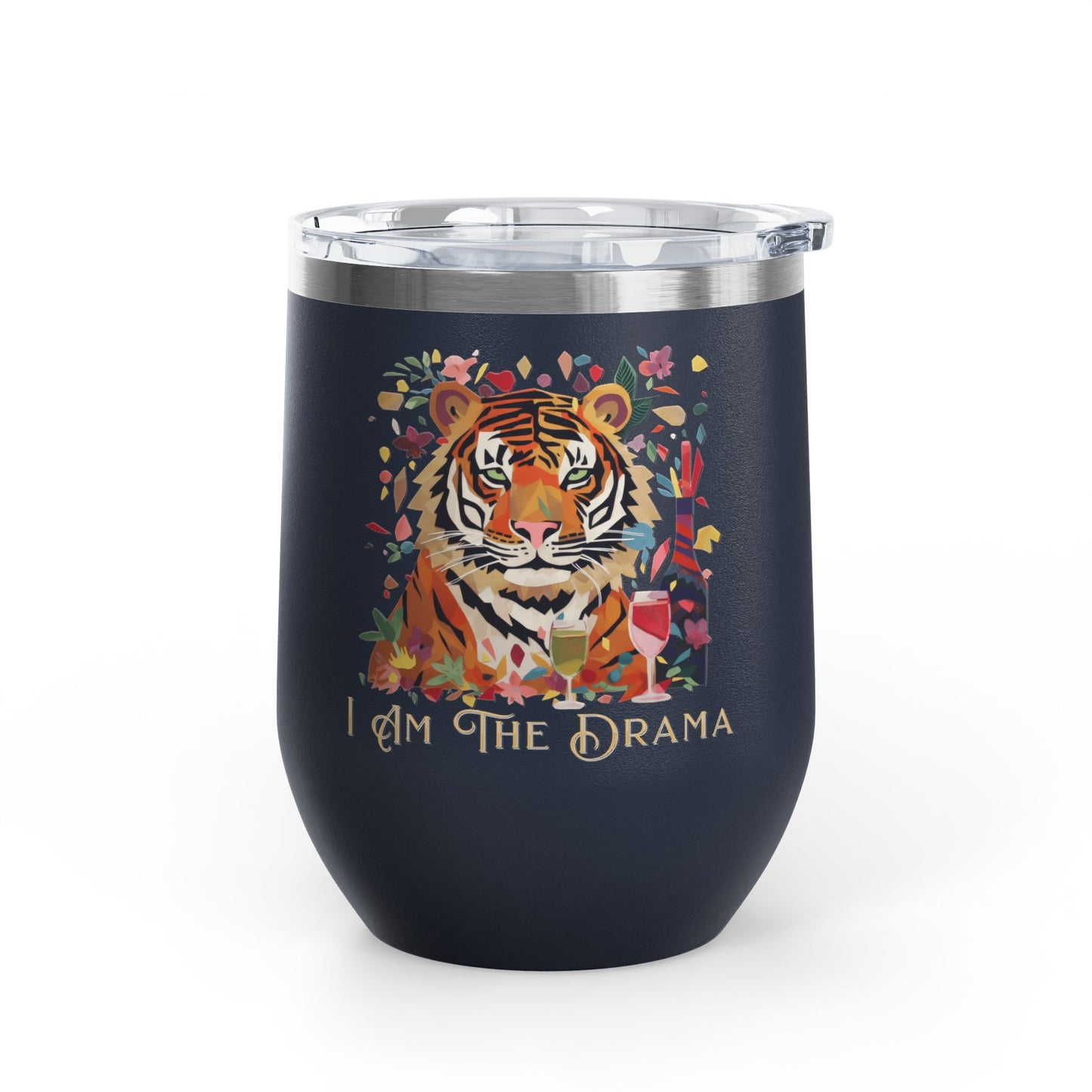 I Am The Drama Tiger 12oz Insulated Wine Tumbler