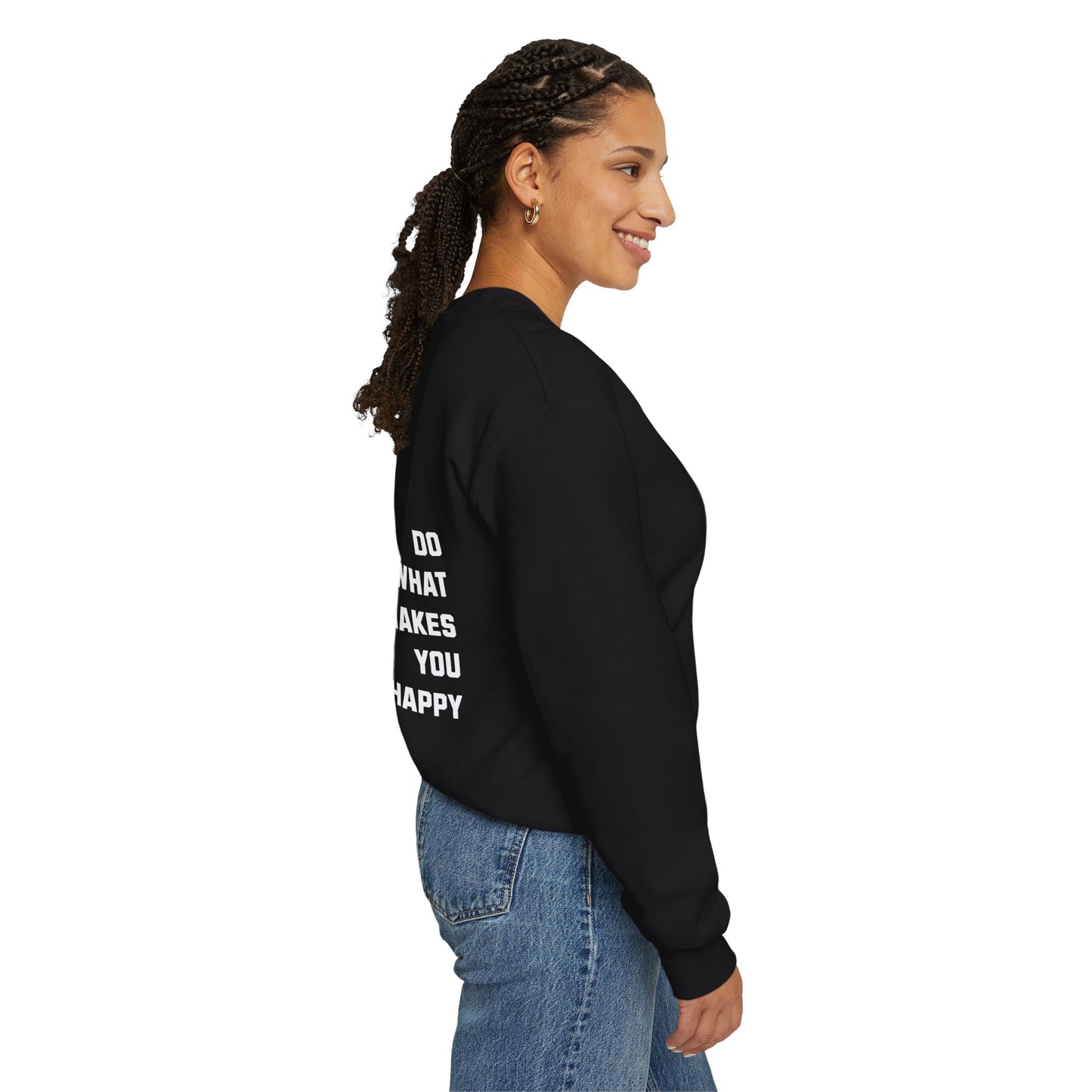 Do What Makes You Happy Unisex Crewneck Sweatshirt