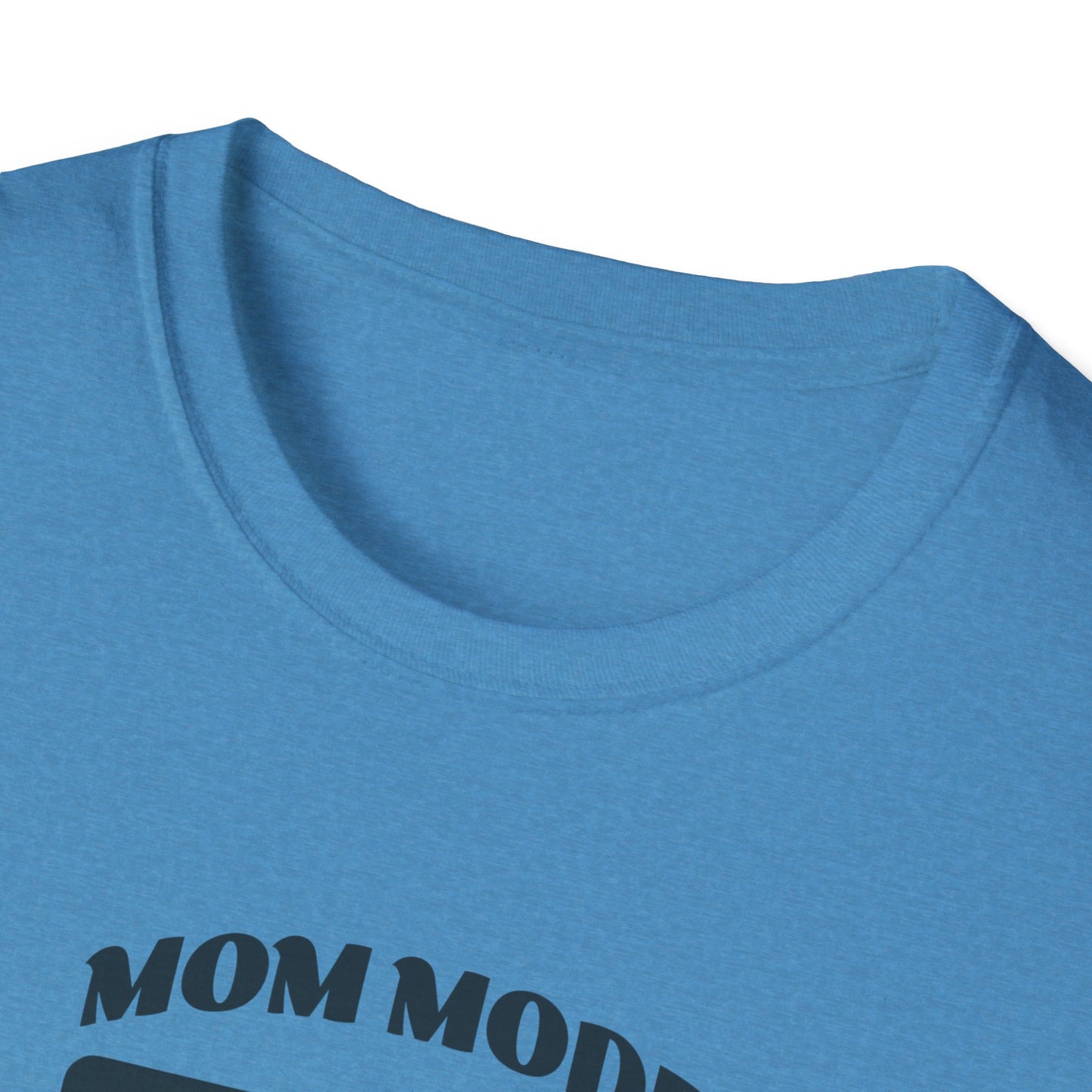Mom Mode Unisex T-Shirt