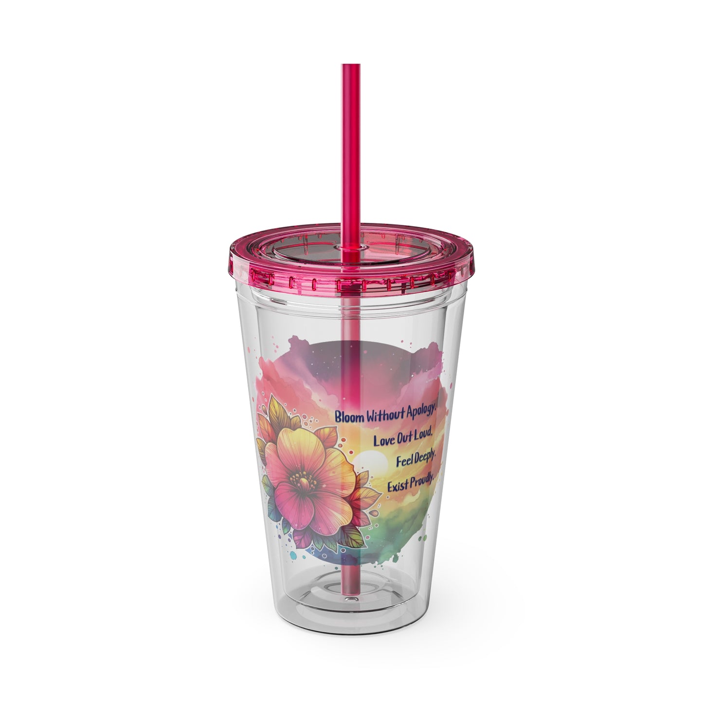 Bloom Without Apology 16oz. Insulated Tumbler with Straw