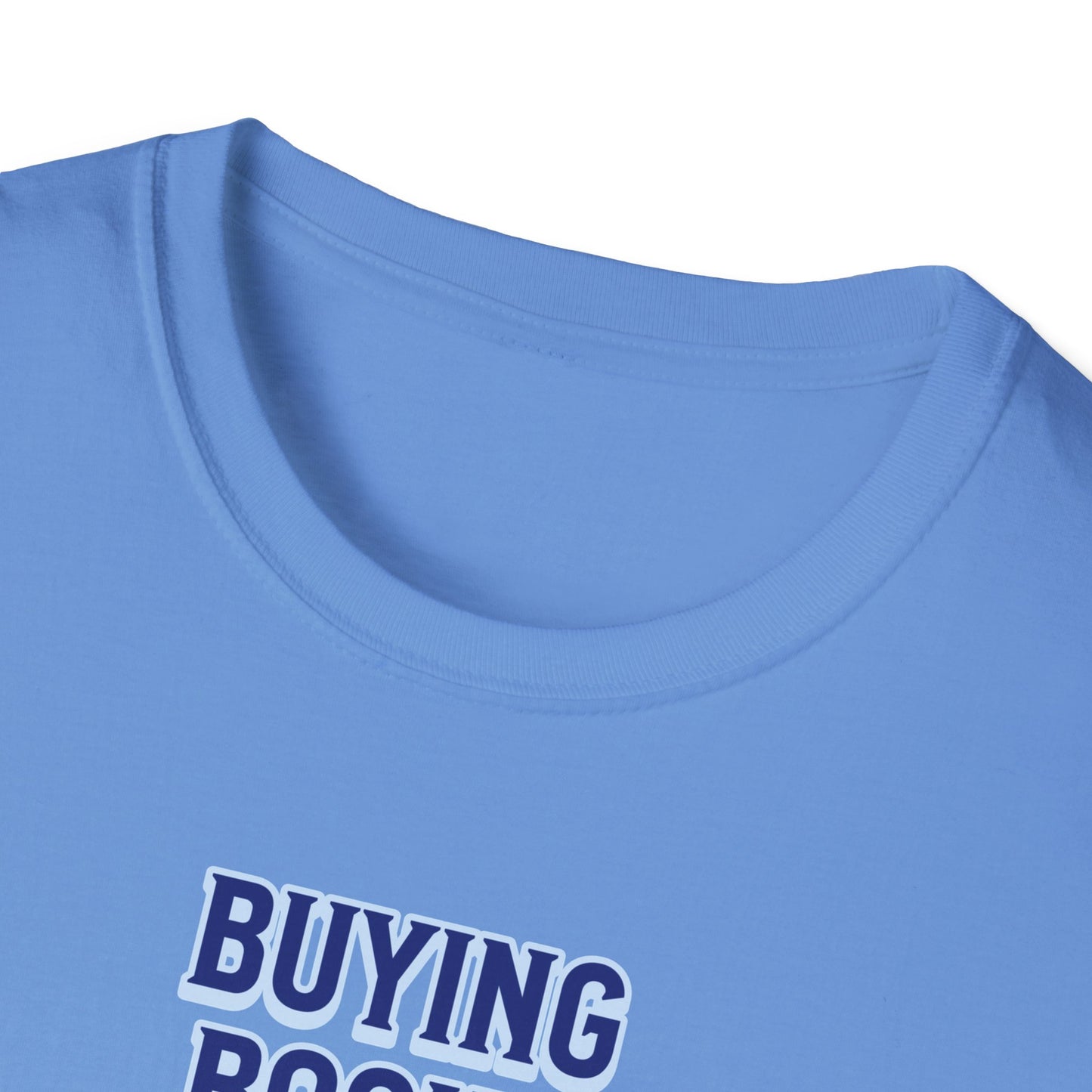 Buying Books Like I’ll Live Forever Unisex Graphic T-Shirt