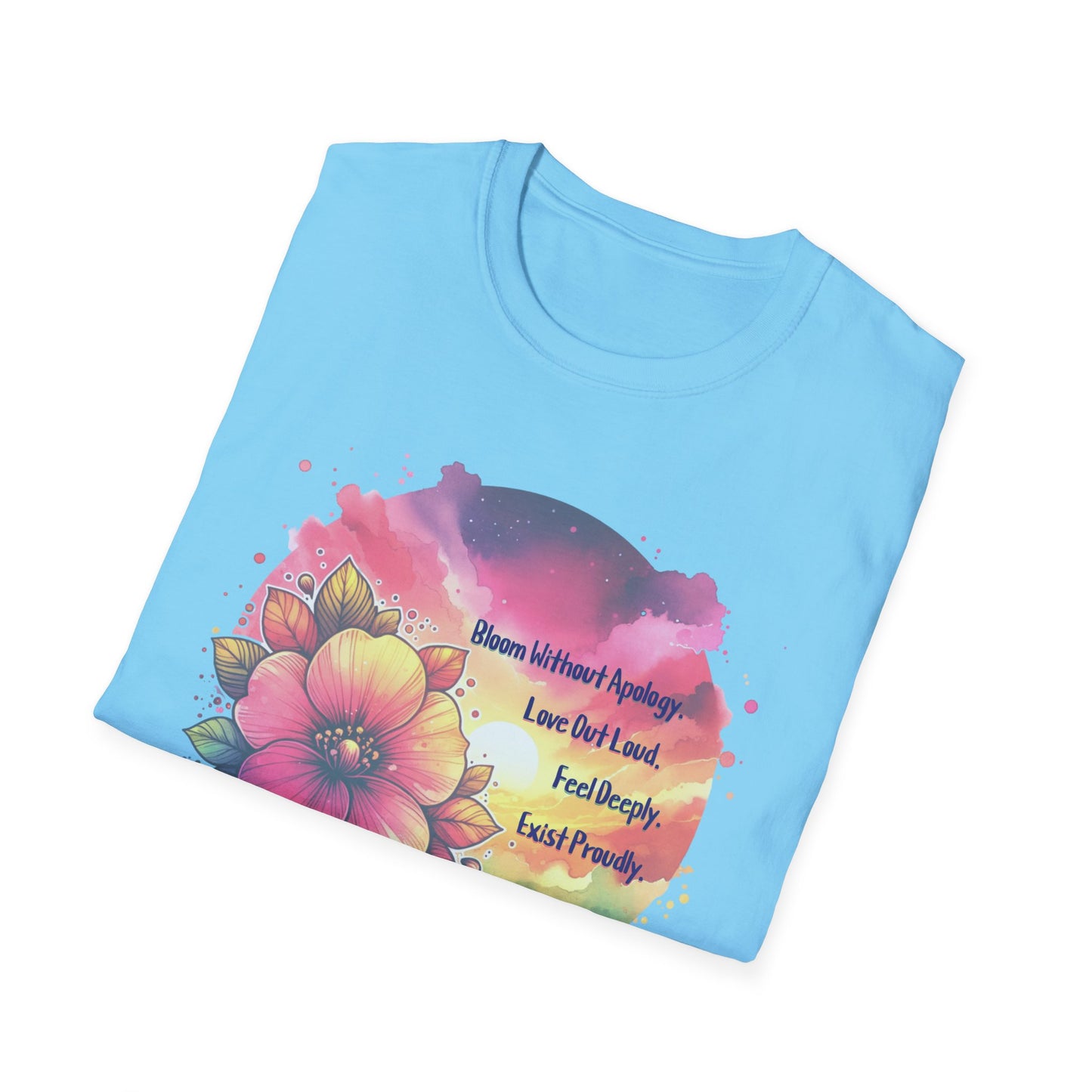 Bloom without Apology Unisex Graphic T-Shirt