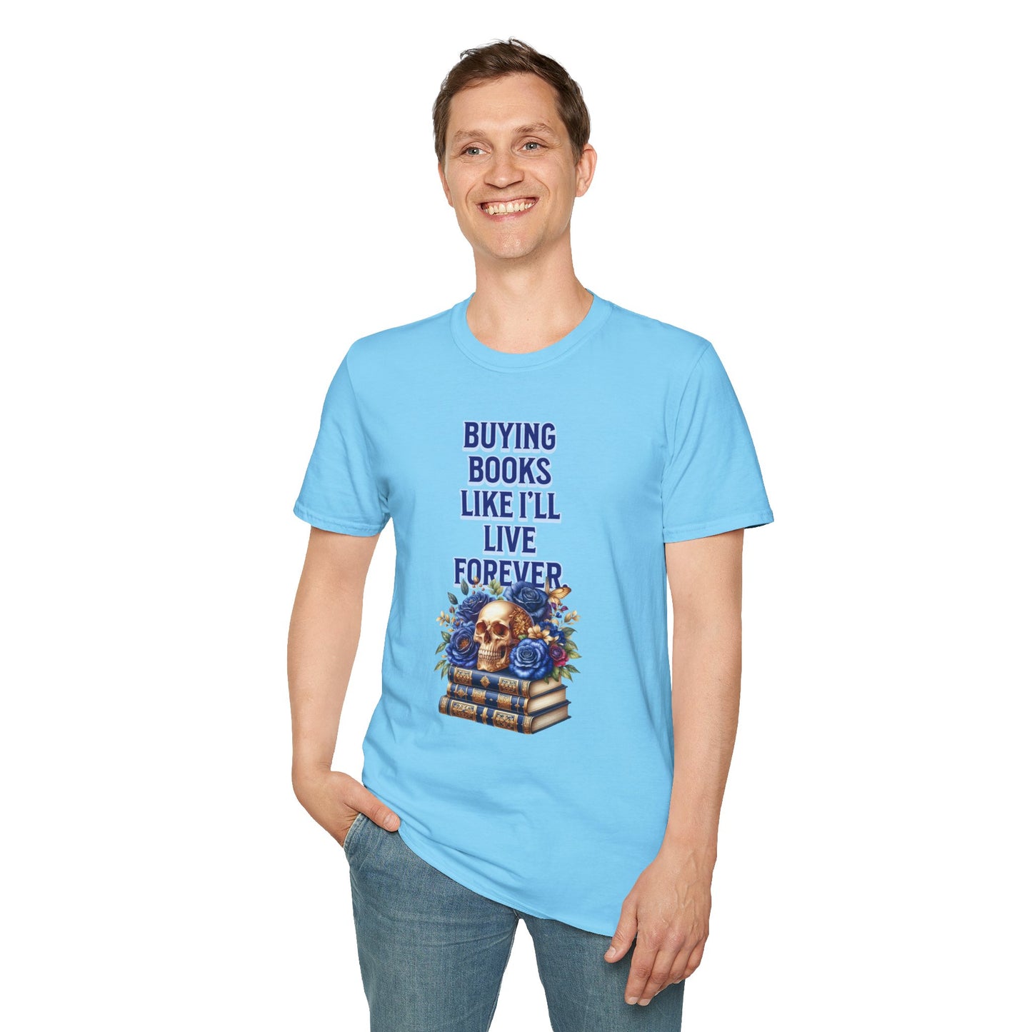 Buying Books Like I’ll Live Forever Unisex Graphic T-Shirt