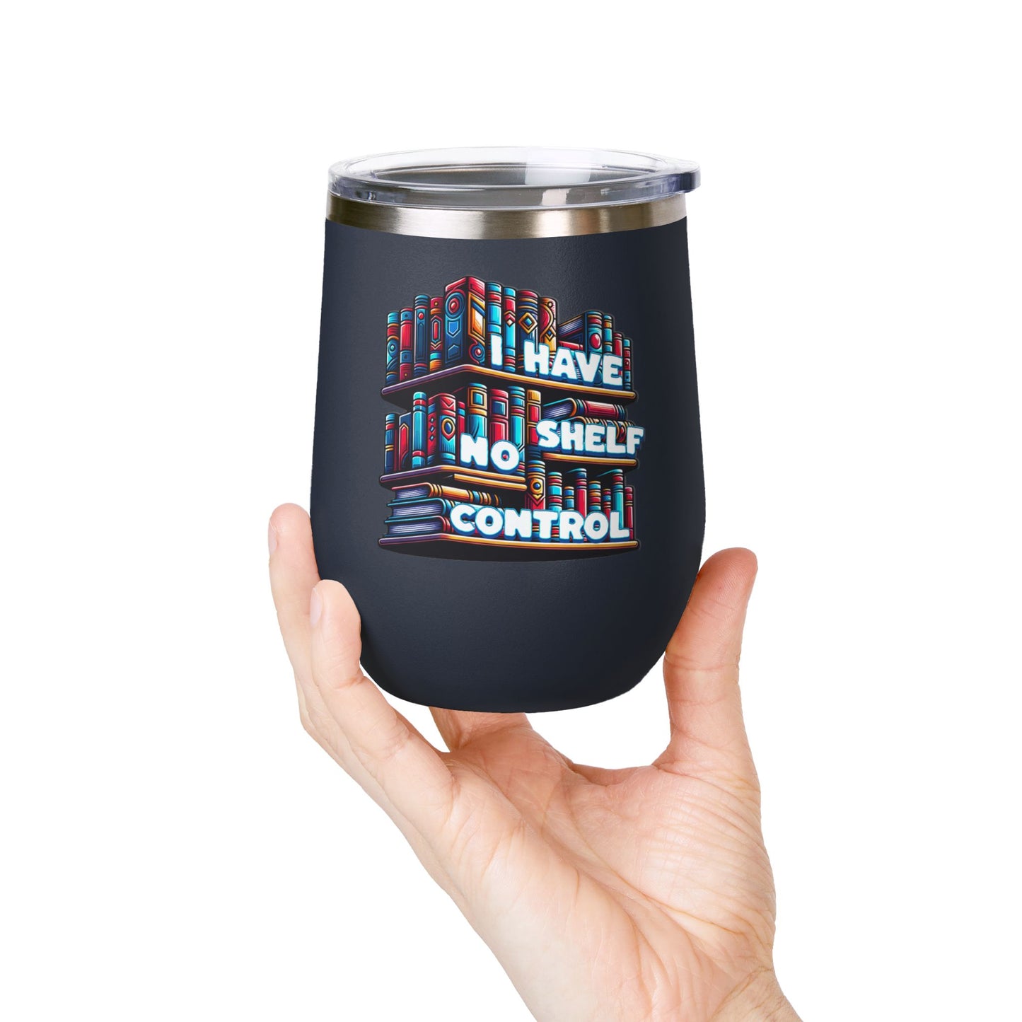 No Shelf Control 12oz Insulated Wine Tumbler