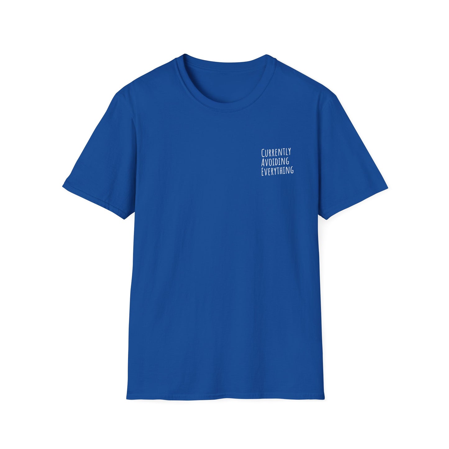 Currently Avoiding Everything Unisex T-Shirt