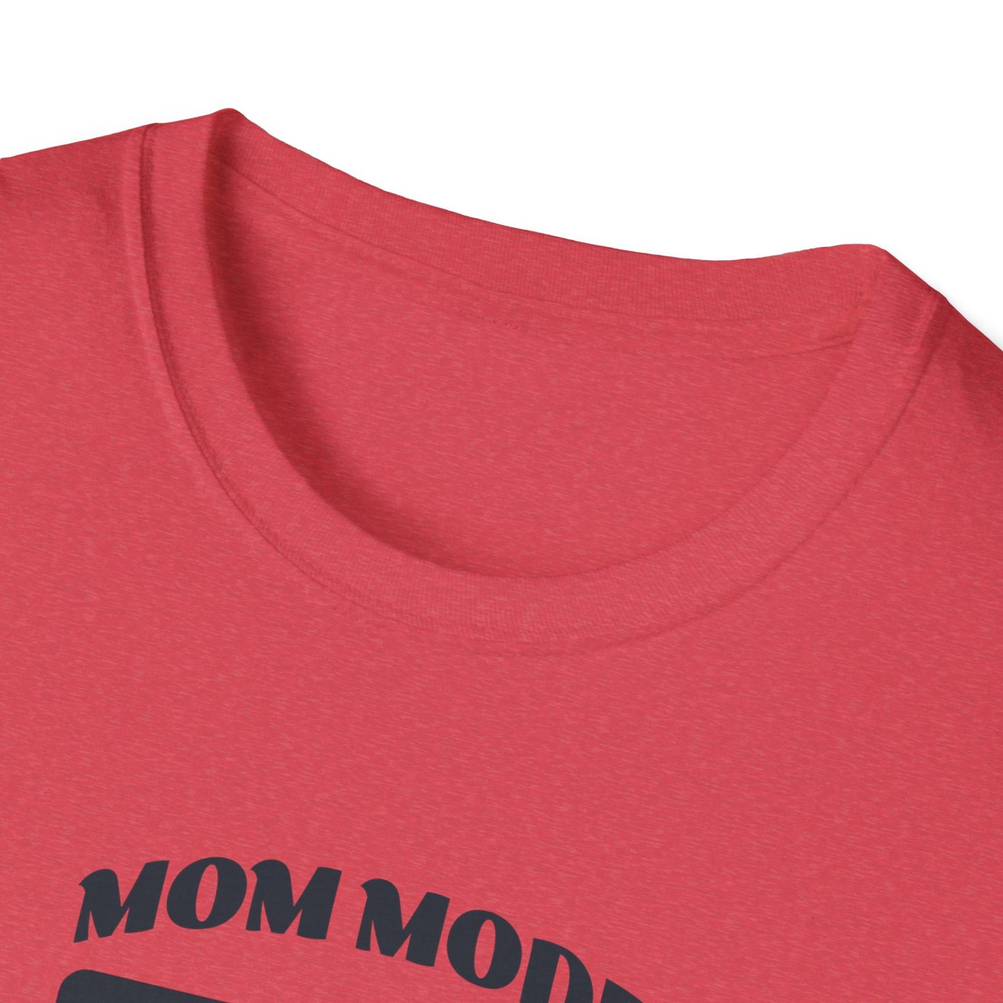 Mom Mode Unisex T-Shirt