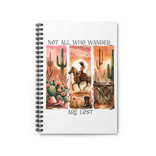 Not All Who Wander Are Lost Spiral Journal Notebook