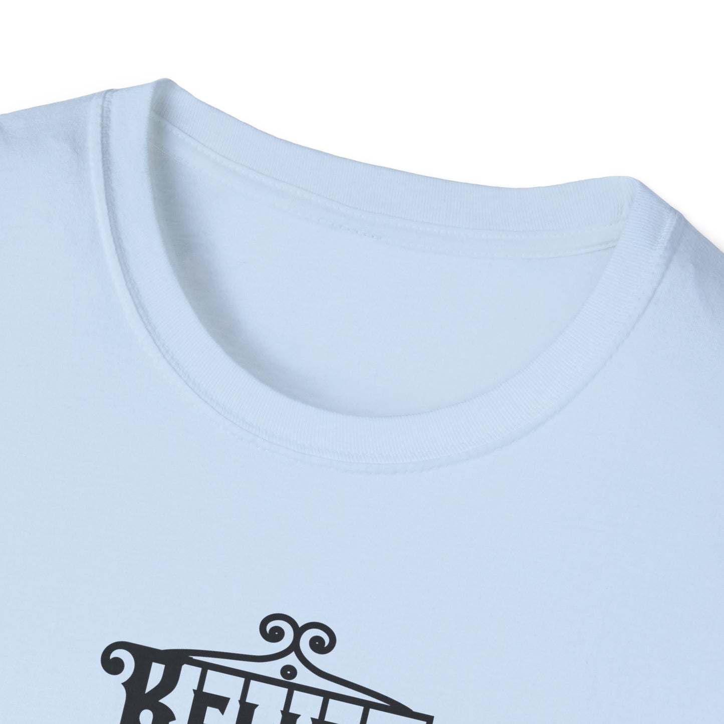 Believe Nothing You Hear Unisex Graphic T-Shirt