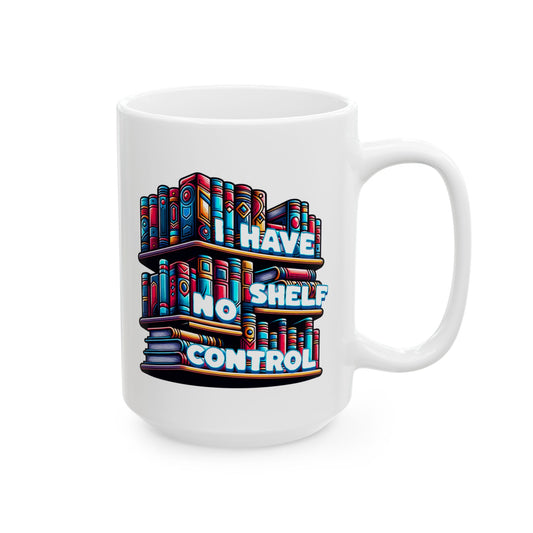 No Shelf Control Ceramic Mug