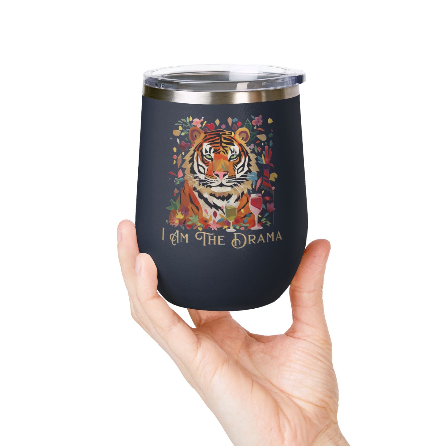 I Am The Drama Tiger 12oz Insulated Wine Tumbler