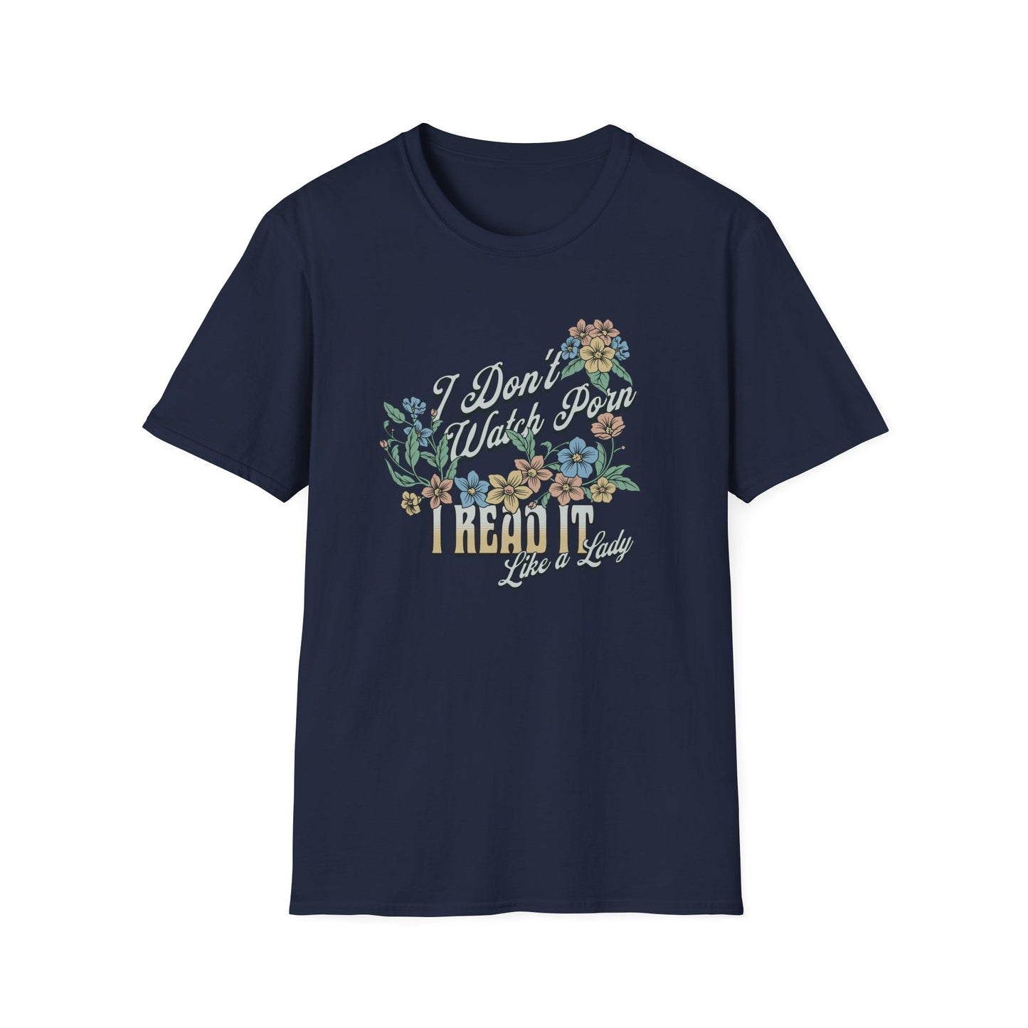 I Don’t Watch Porn, I Read It Unisex Graphic T-Shirt