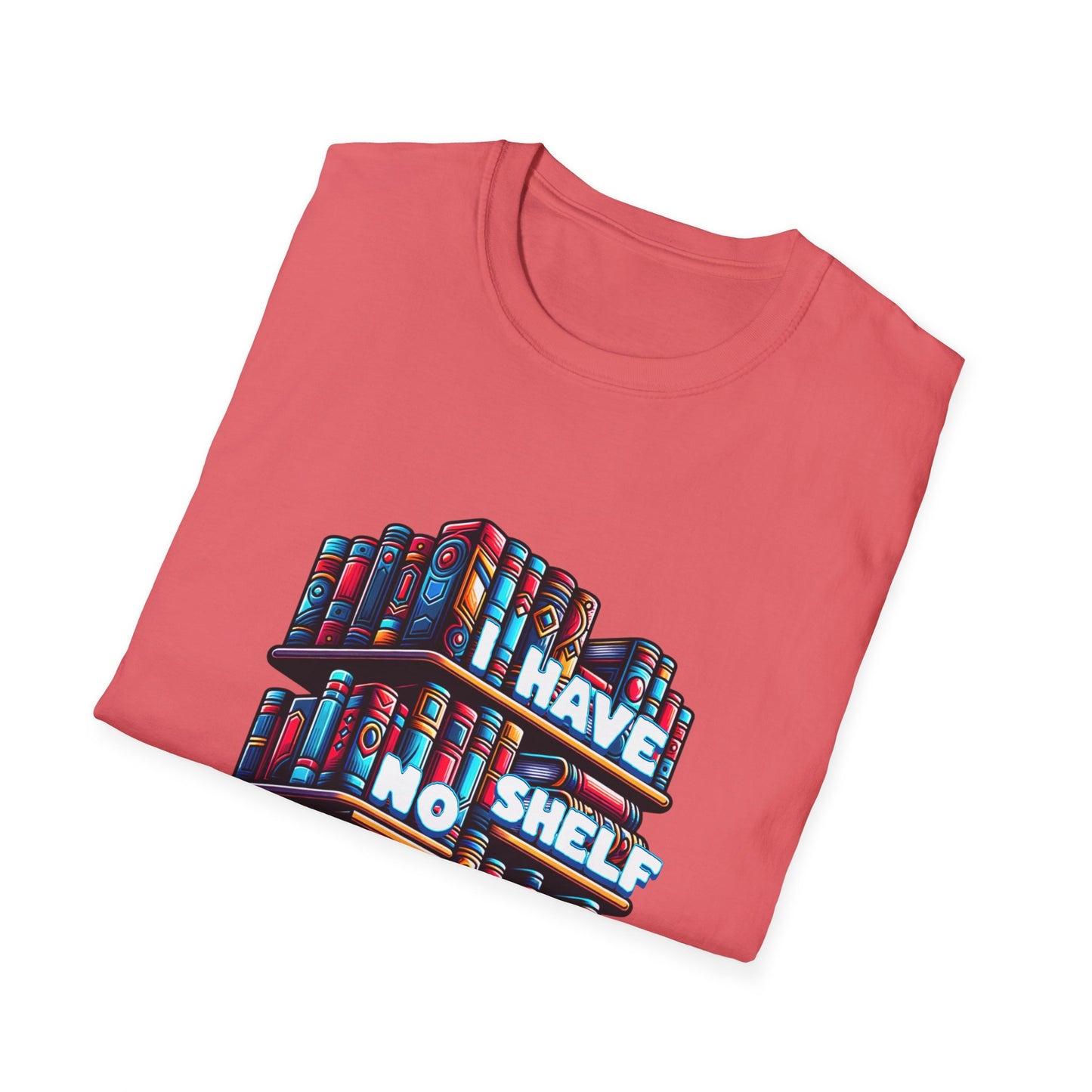 No Shelf Control Unisex Graphic T-Shirt