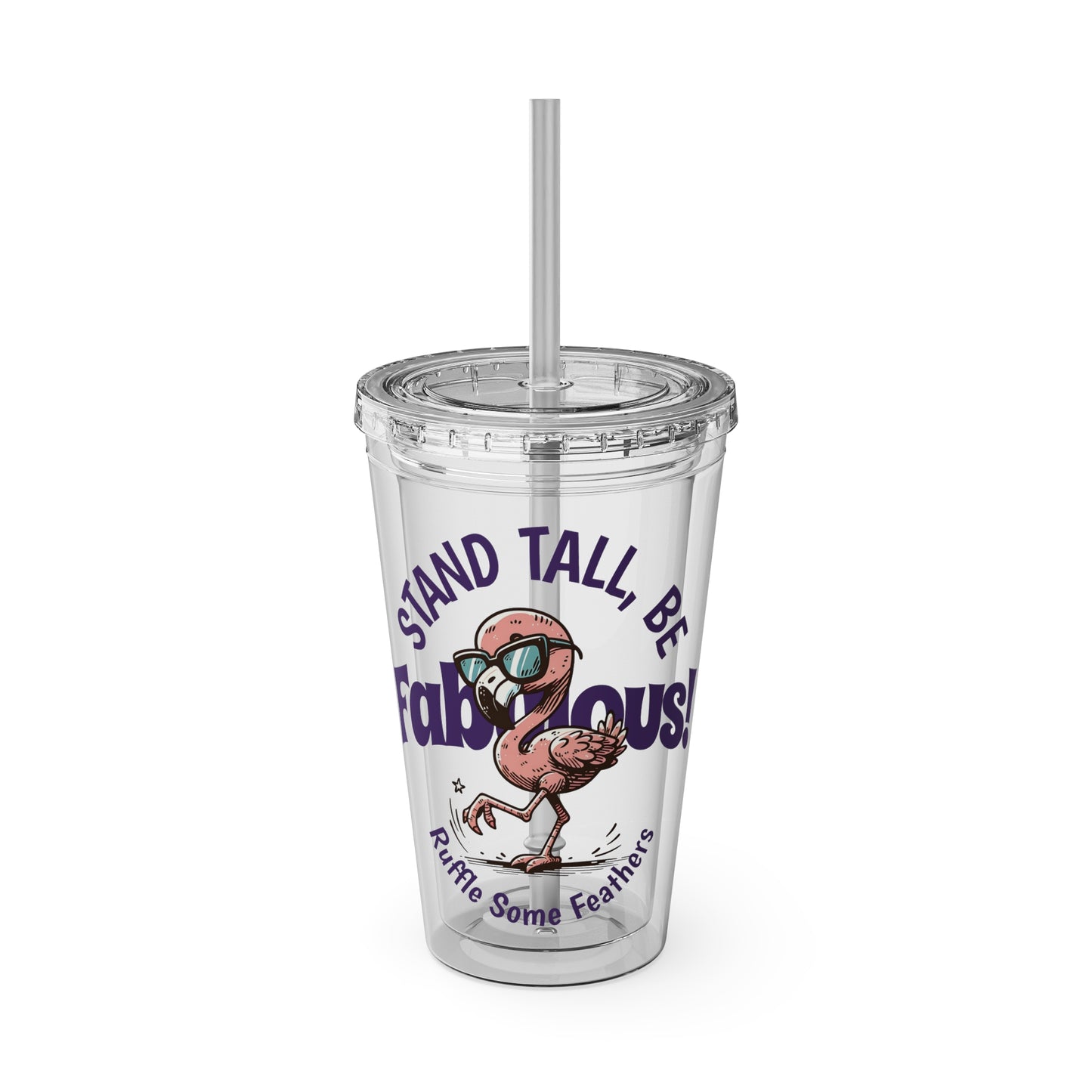 Stand Tall, Be Fabulous Flamingo 16oz Insulated Tumbler with Straw