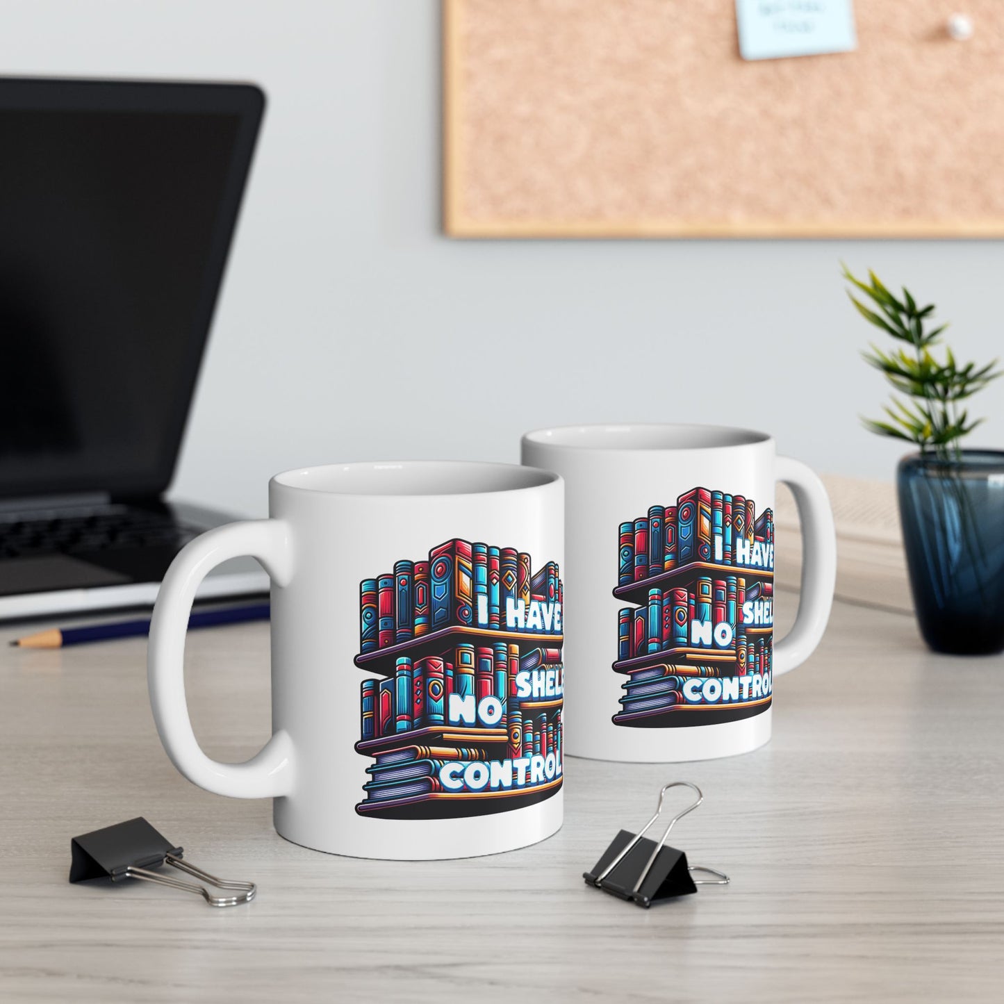 No Shelf Control Ceramic Mug