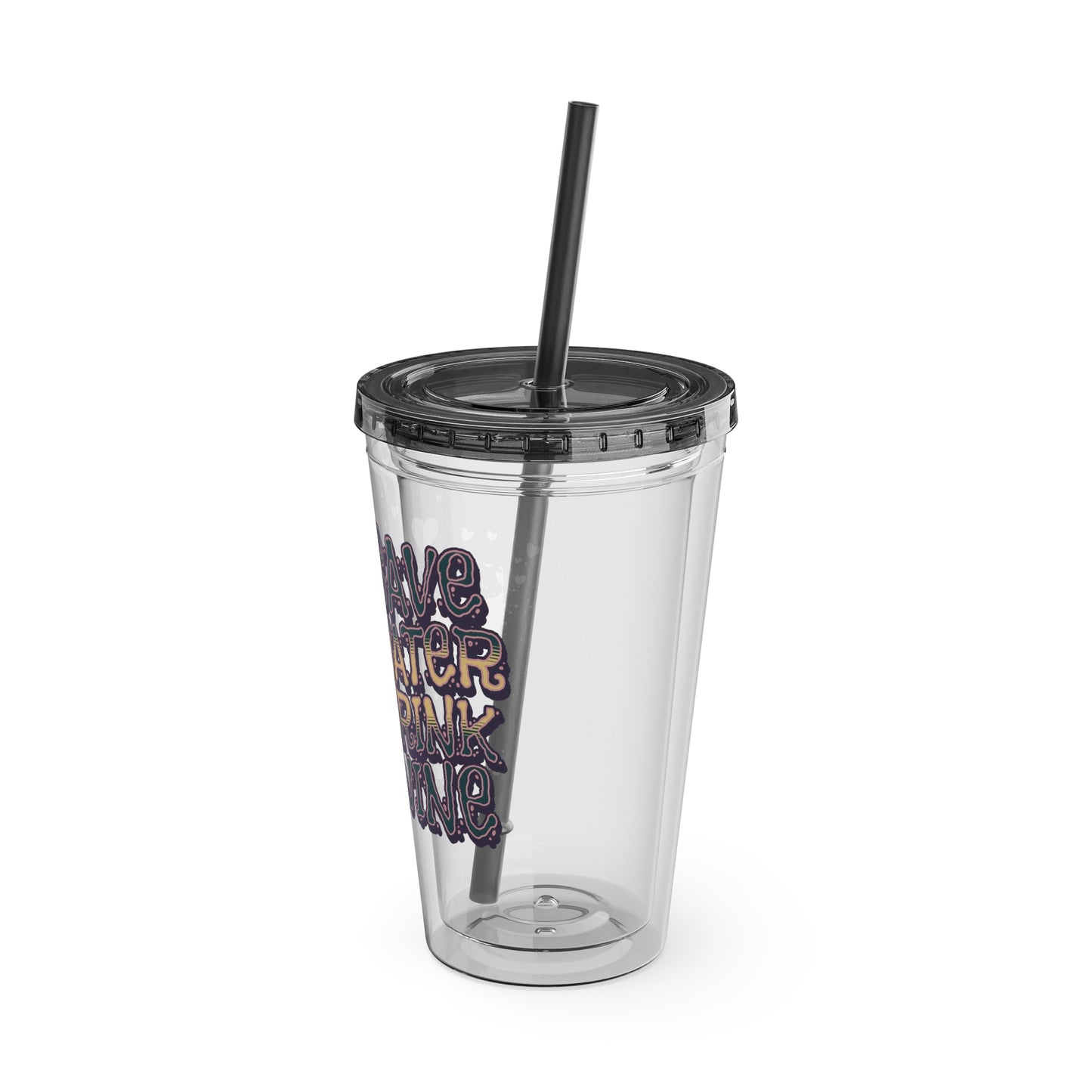 Save Water Drink Wine 16oz Insulated Tumbler with Straw