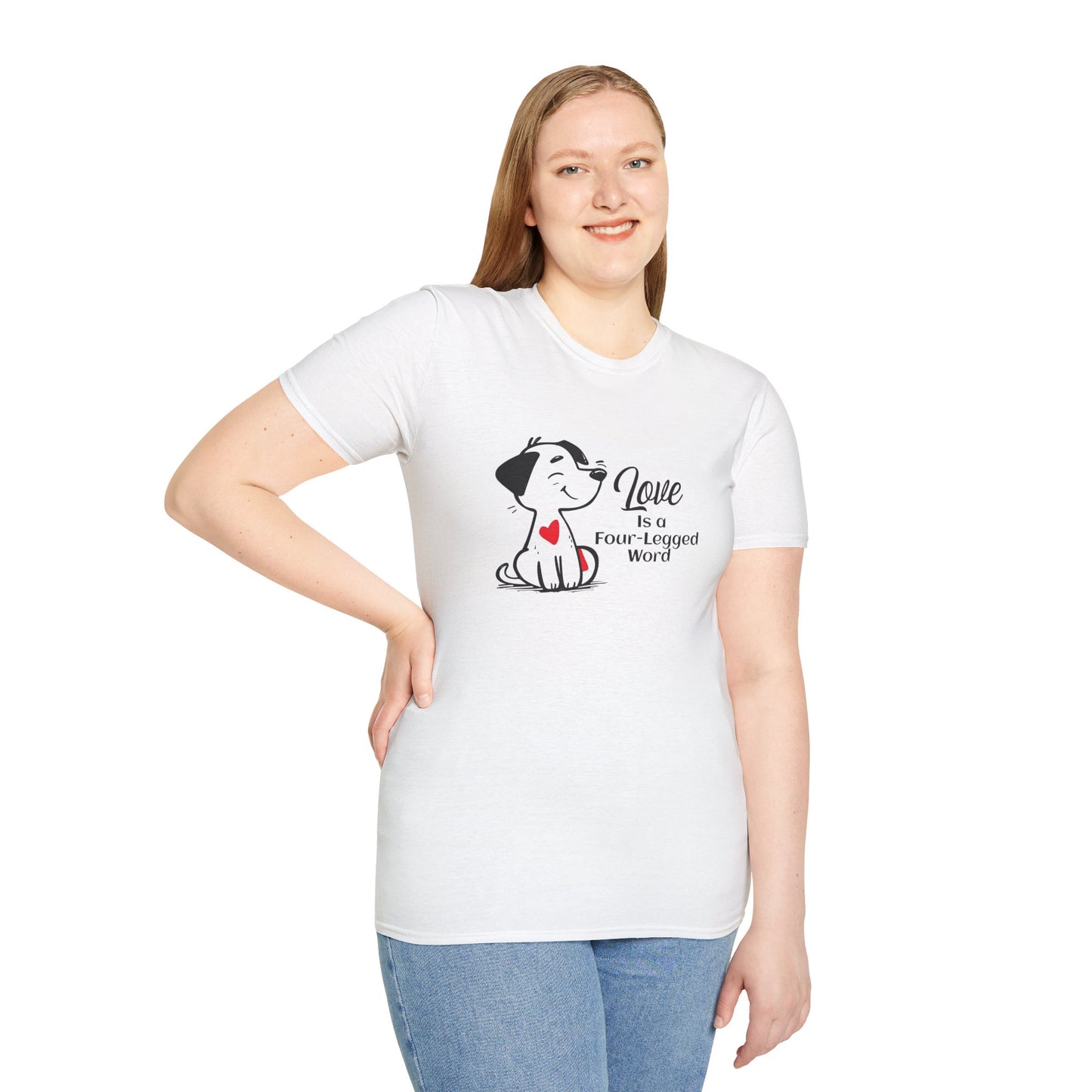 Love is a Four-Legged Word Unisex T-Shirt