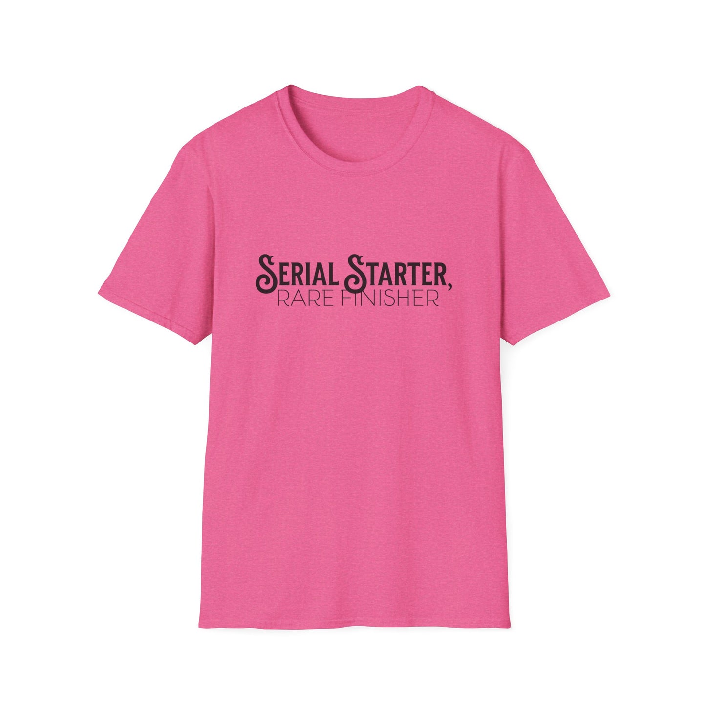 Serial Starter, Rare Finisher Unisex Graphic T-Shirt