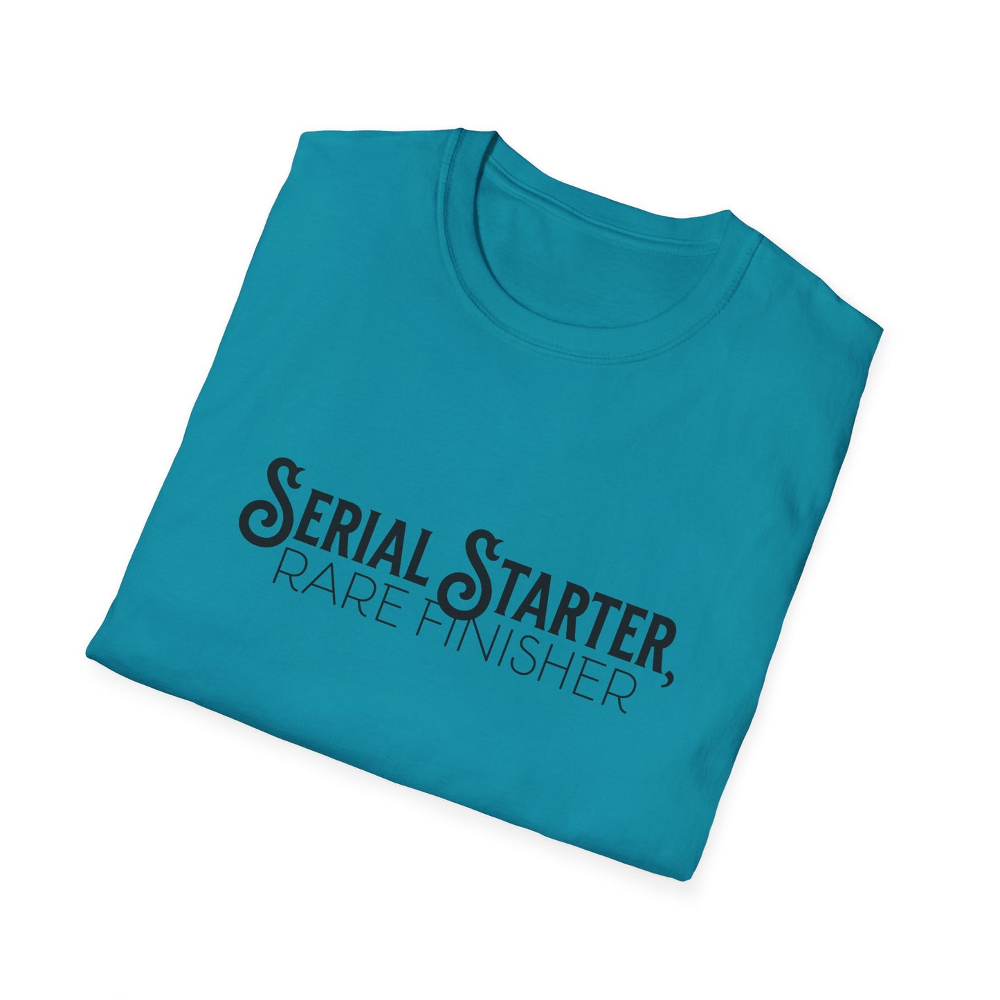 Serial Starter, Rare Finisher Unisex Graphic T-Shirt