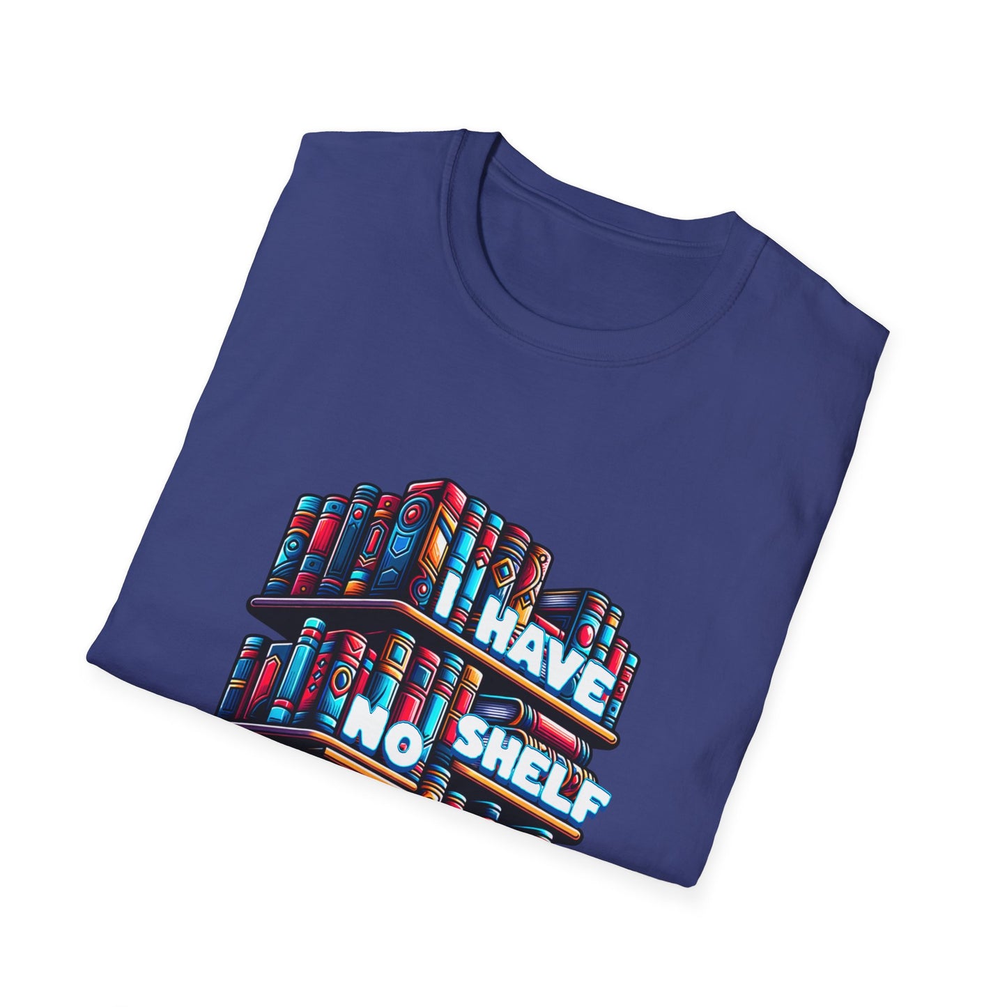 No Shelf Control Unisex Graphic T-Shirt