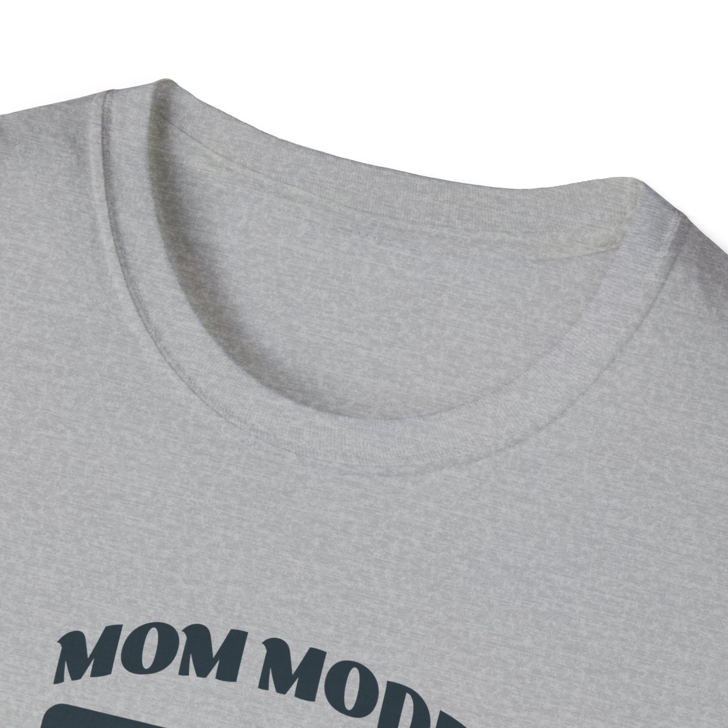 Mom Mode Unisex T-Shirt