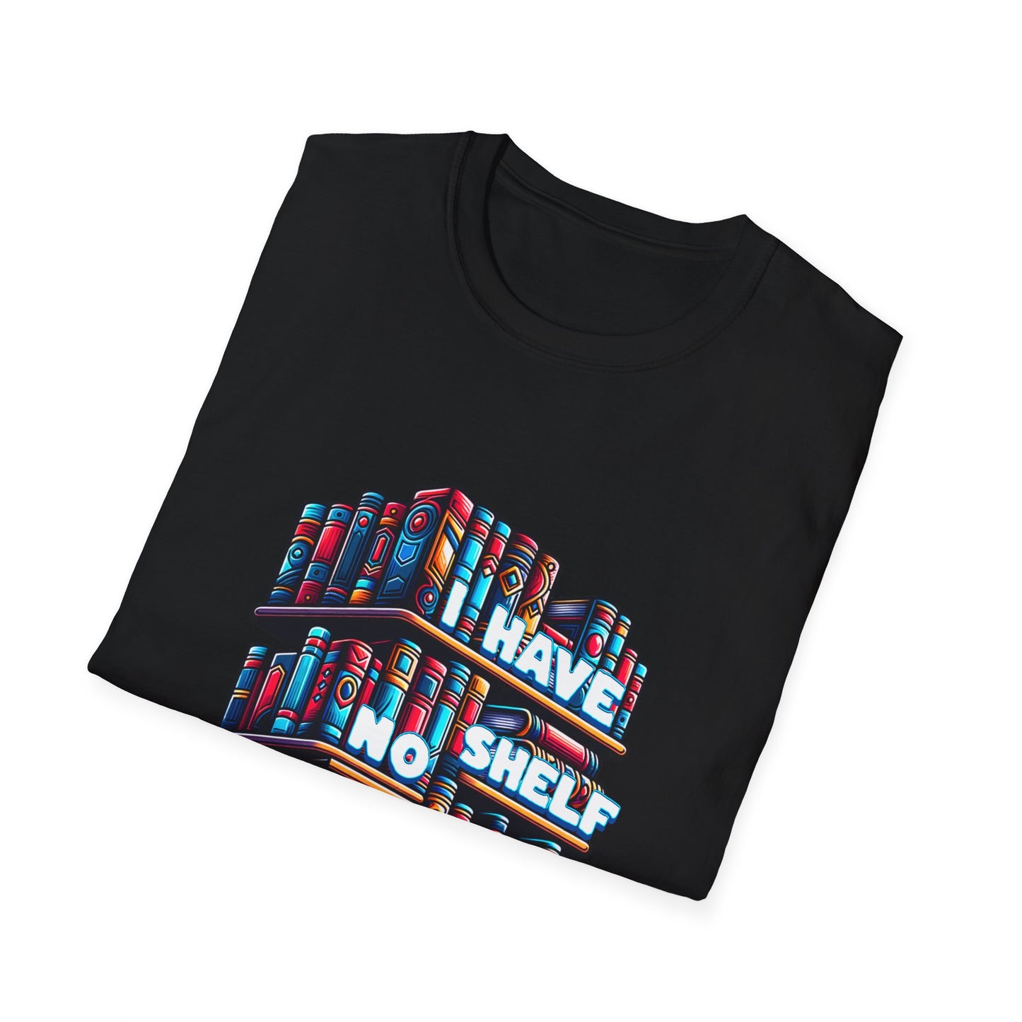 No Shelf Control Unisex Graphic T-Shirt