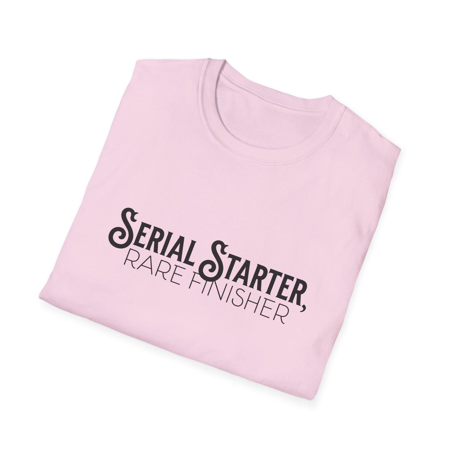 Serial Starter, Rare Finisher Unisex Graphic T-Shirt
